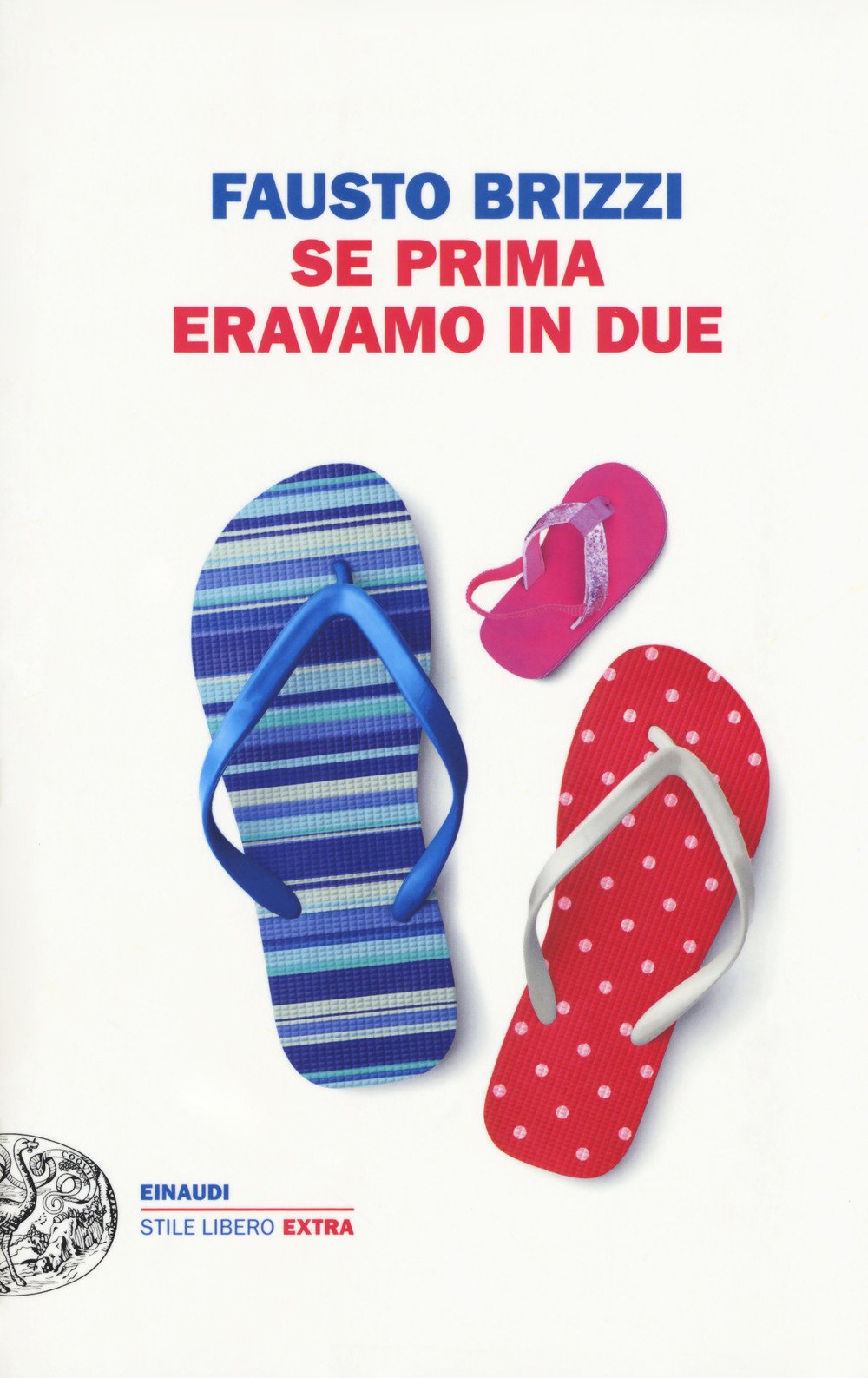 Se prima eravamo in due (Einaudi. Stile libero extra) Contemporary literature
