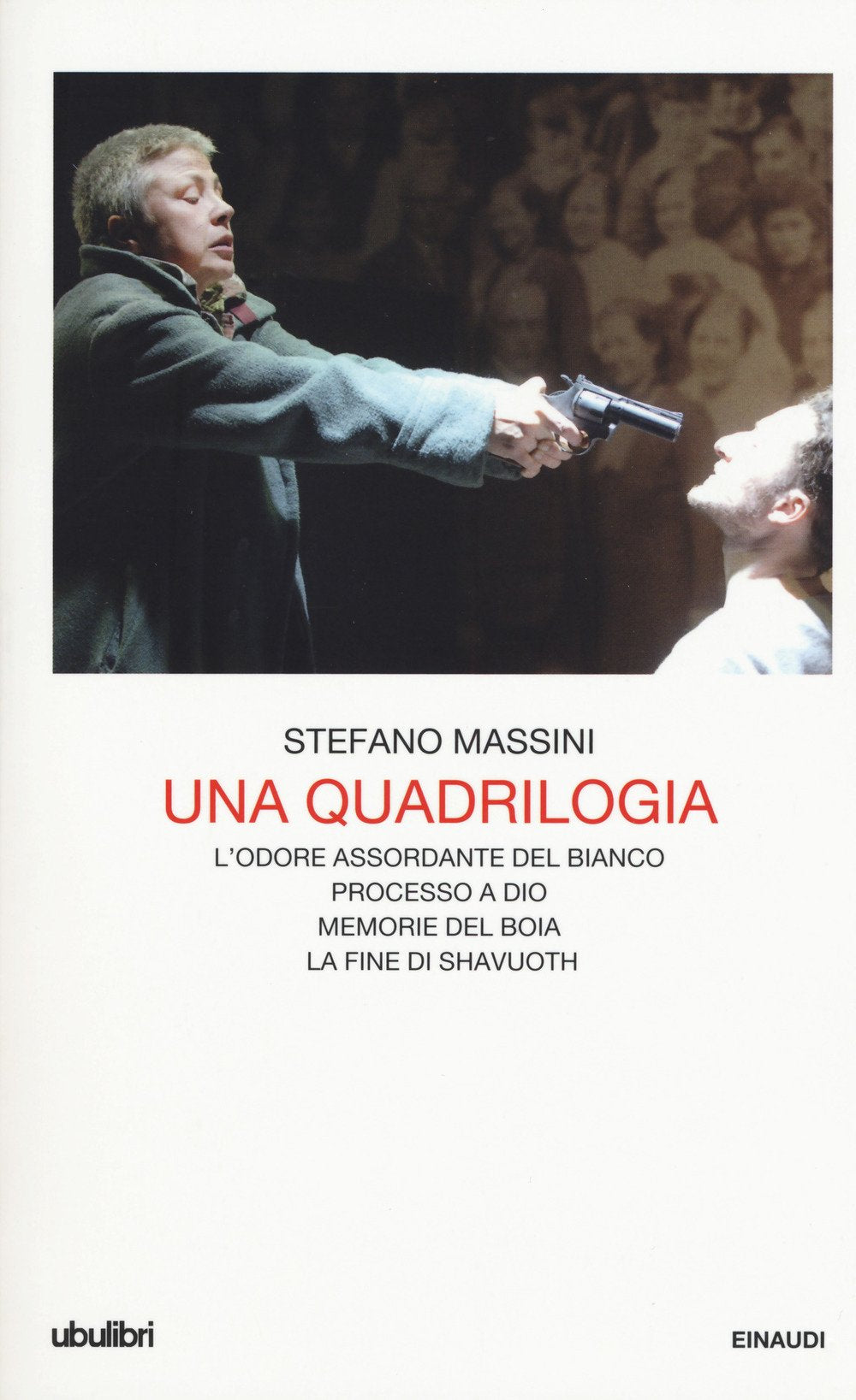 Una quadrilogia: L'odore assordante del bianco-Processo a Dio-Memorie del boia-La fine di Shavuoth book