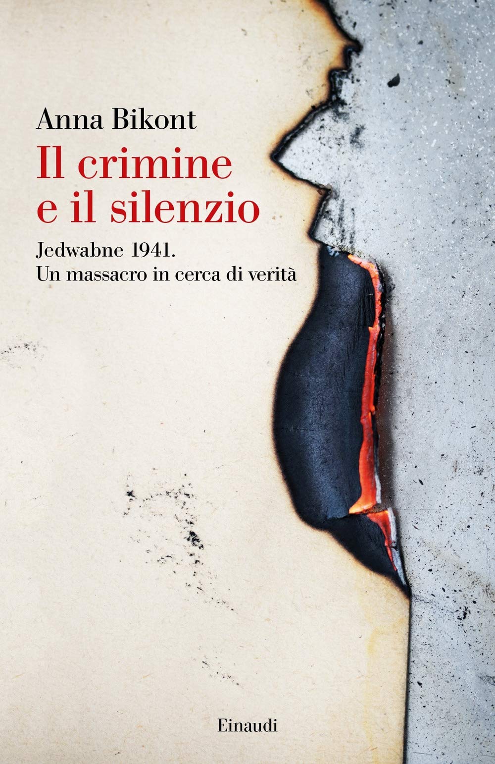 Il crimine e il silenzio. Jedwabne 1941. Un massacro in cerca di verità book