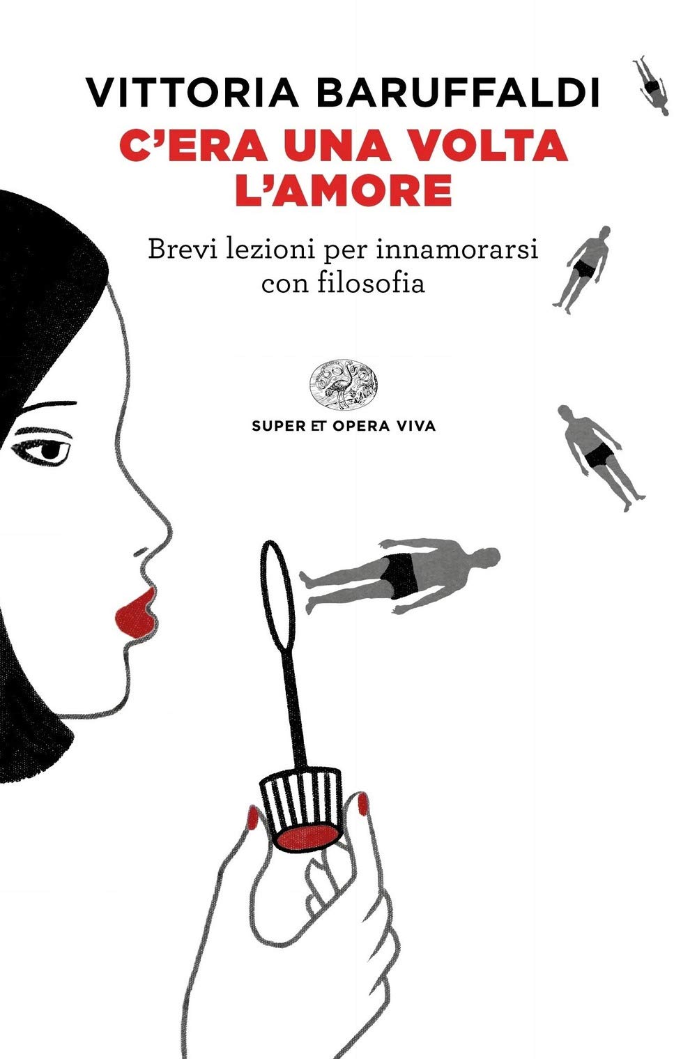 C'era una volta l'amore. Brevi lezioni per innamorarsi con filosofia Philosophy