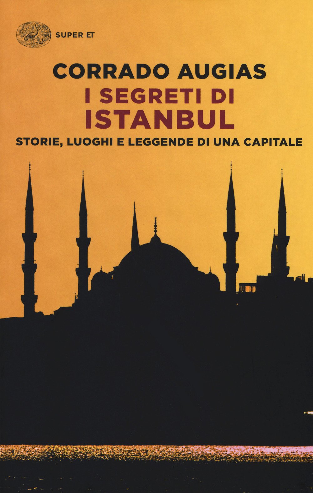 I segreti di Istanbul. Storie, luoghi e leggende di una capitale book