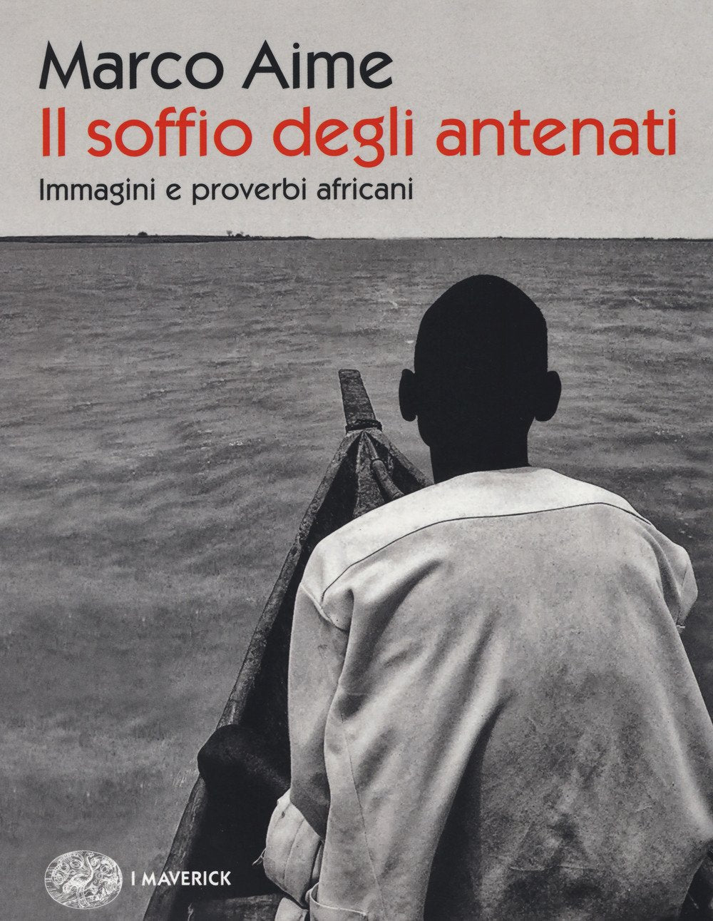 Il soffio degli antenati. Immagini e proverbi africani Books