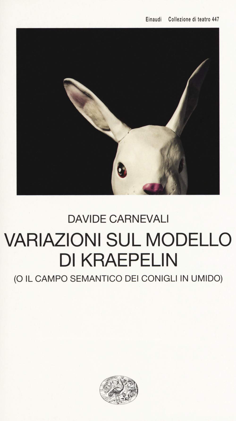 Variazioni sul modello di Kraepelin (o il campo semantico dei conigli in umido) (Collezione di teatro, Band 447) Drama