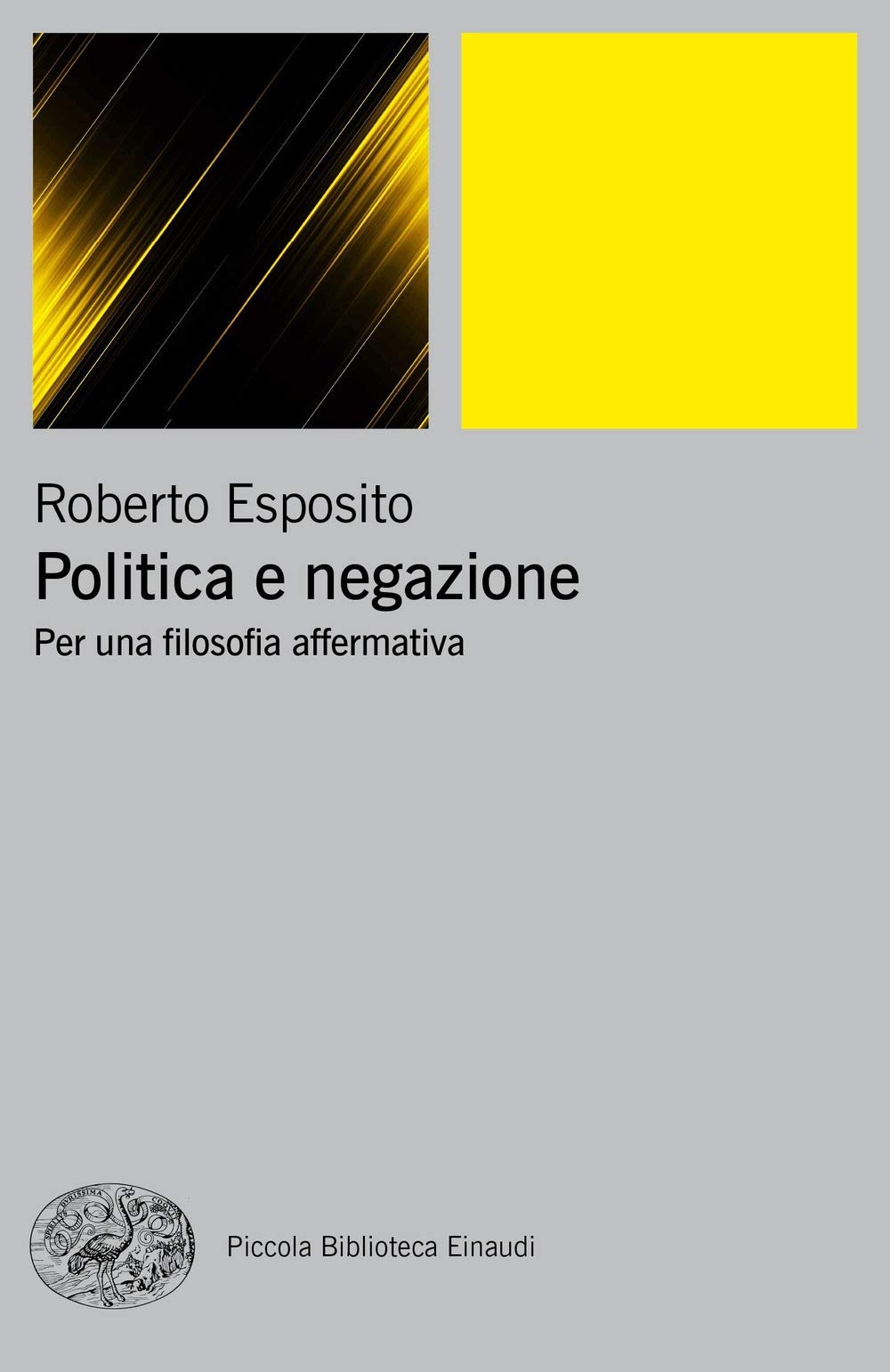 Politica e negazione. Per una filosofia affermativa book