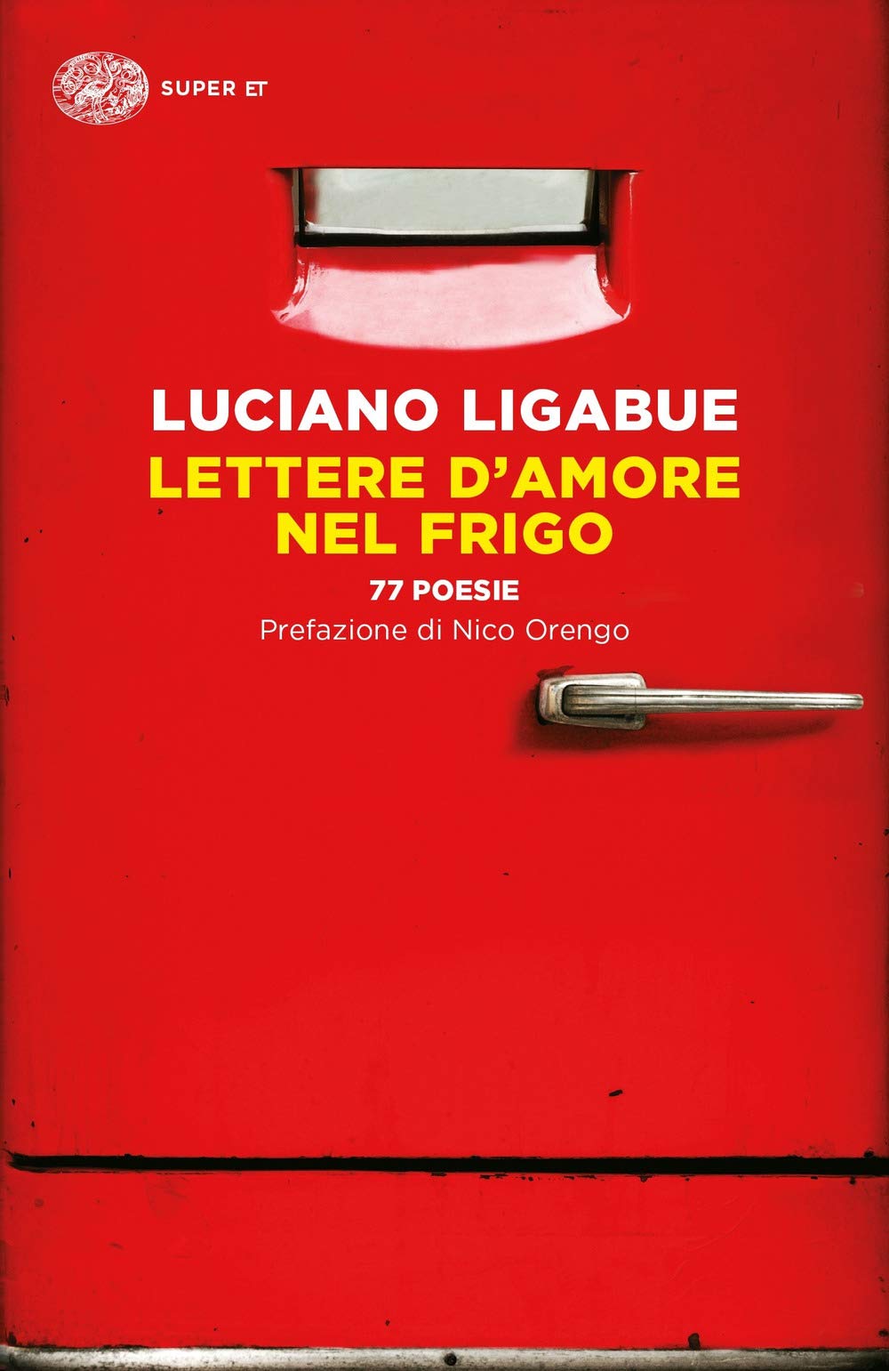 Lettere d'amore nel frigo. 77 poesie book