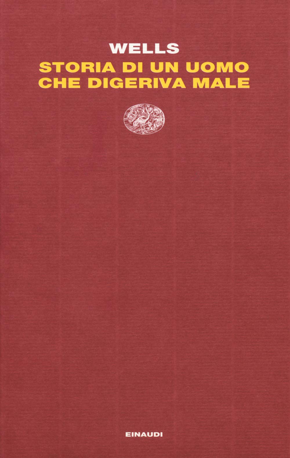 Storia di un uomo che digeriva male (Letture Einaudi, Band 79) Classics