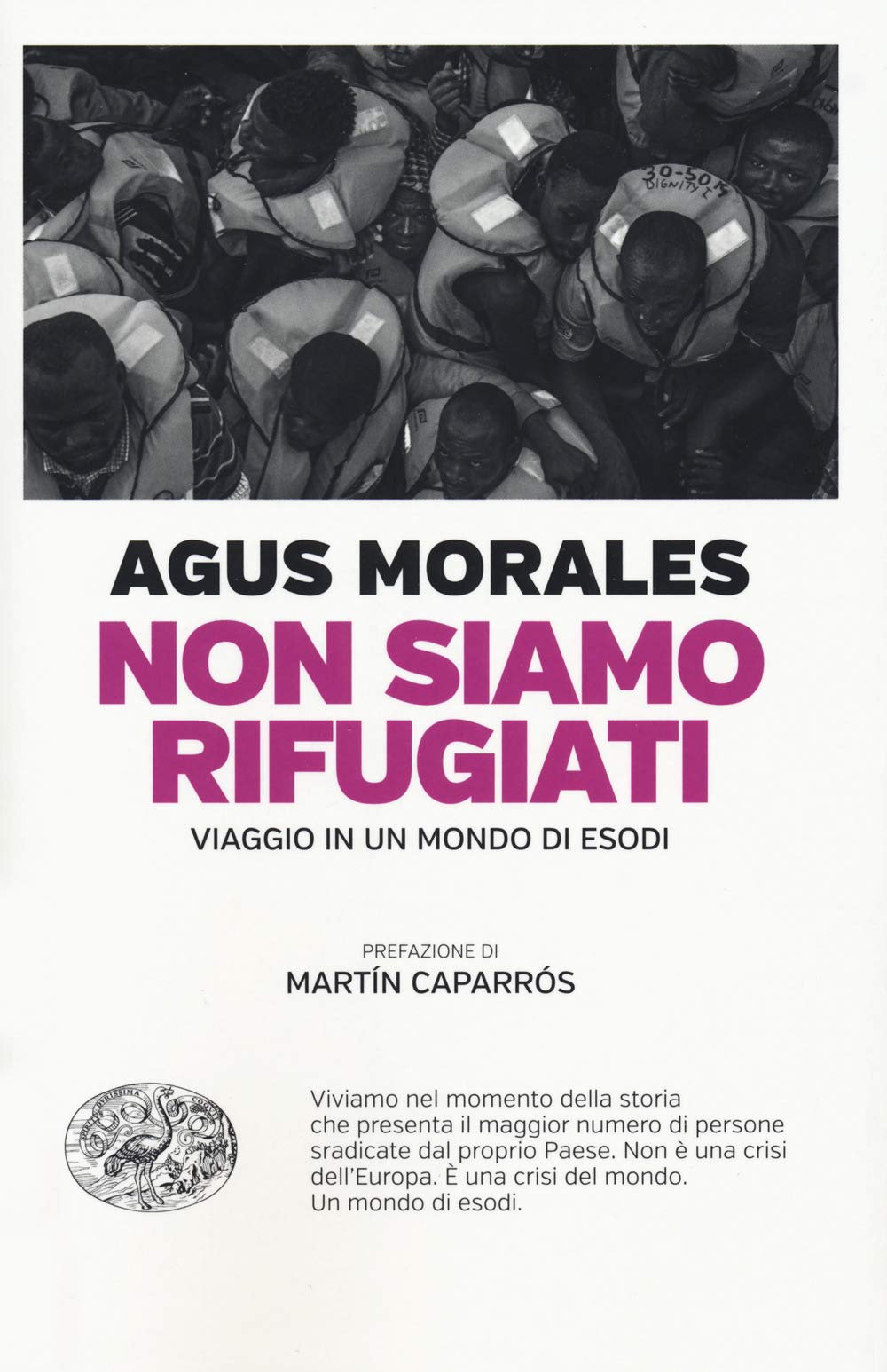 Non siamo rifugiati. Viaggio in un mondo di esodi Books