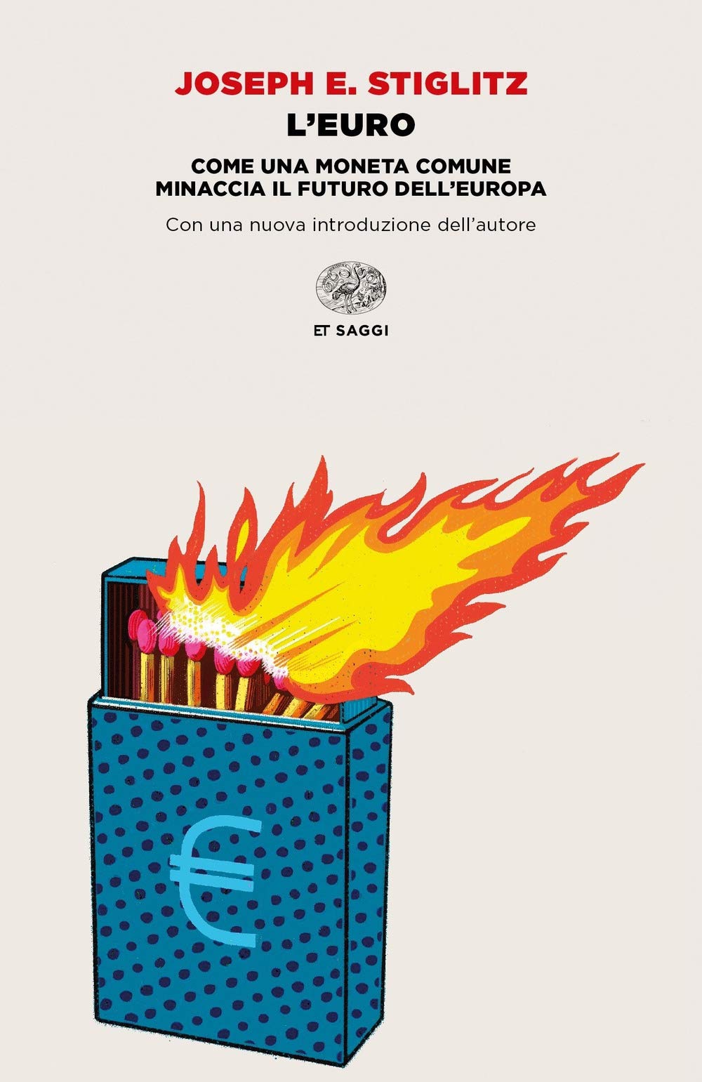 L'euro. Come una moneta comune minaccia il futuro dell'Europa book