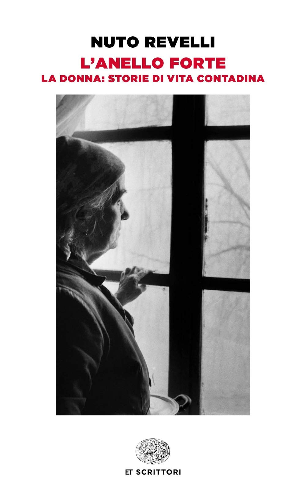 L'anello forte. La donna: storie di vita contadina book