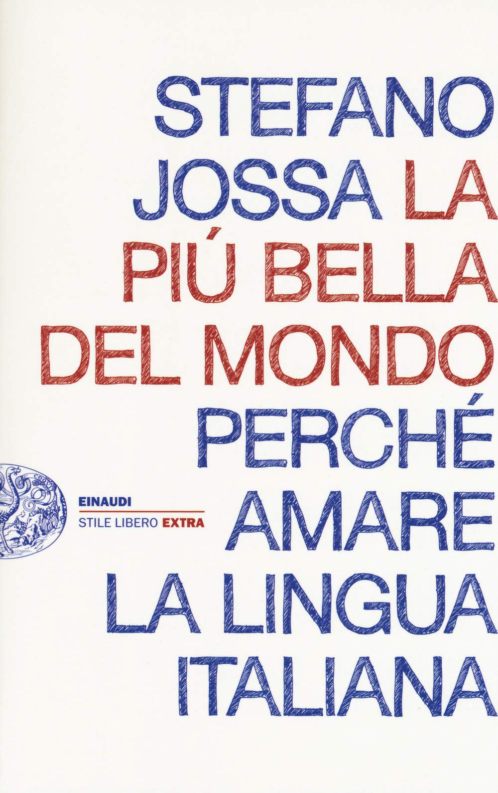 La piu' bella del mondo.Perche' amare la lingua italiana book