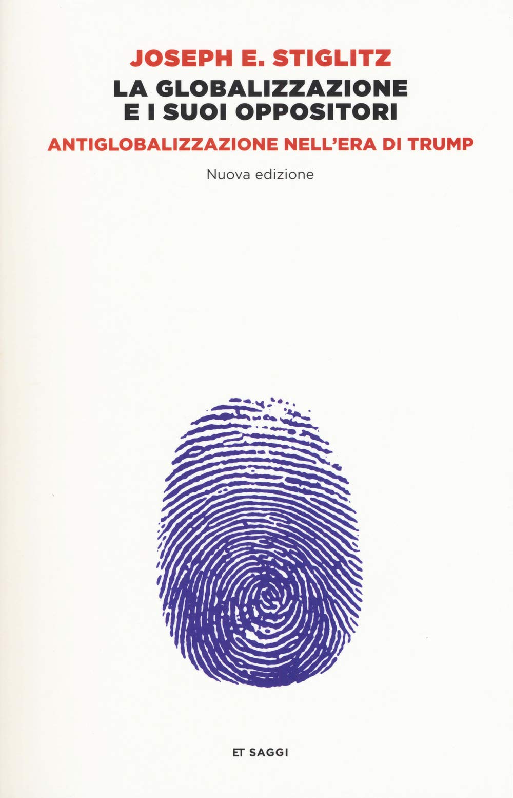 La globalizzazione e i suoi oppositori. Antiglobalizzazione nell'era di Trump Business, Finance & Career