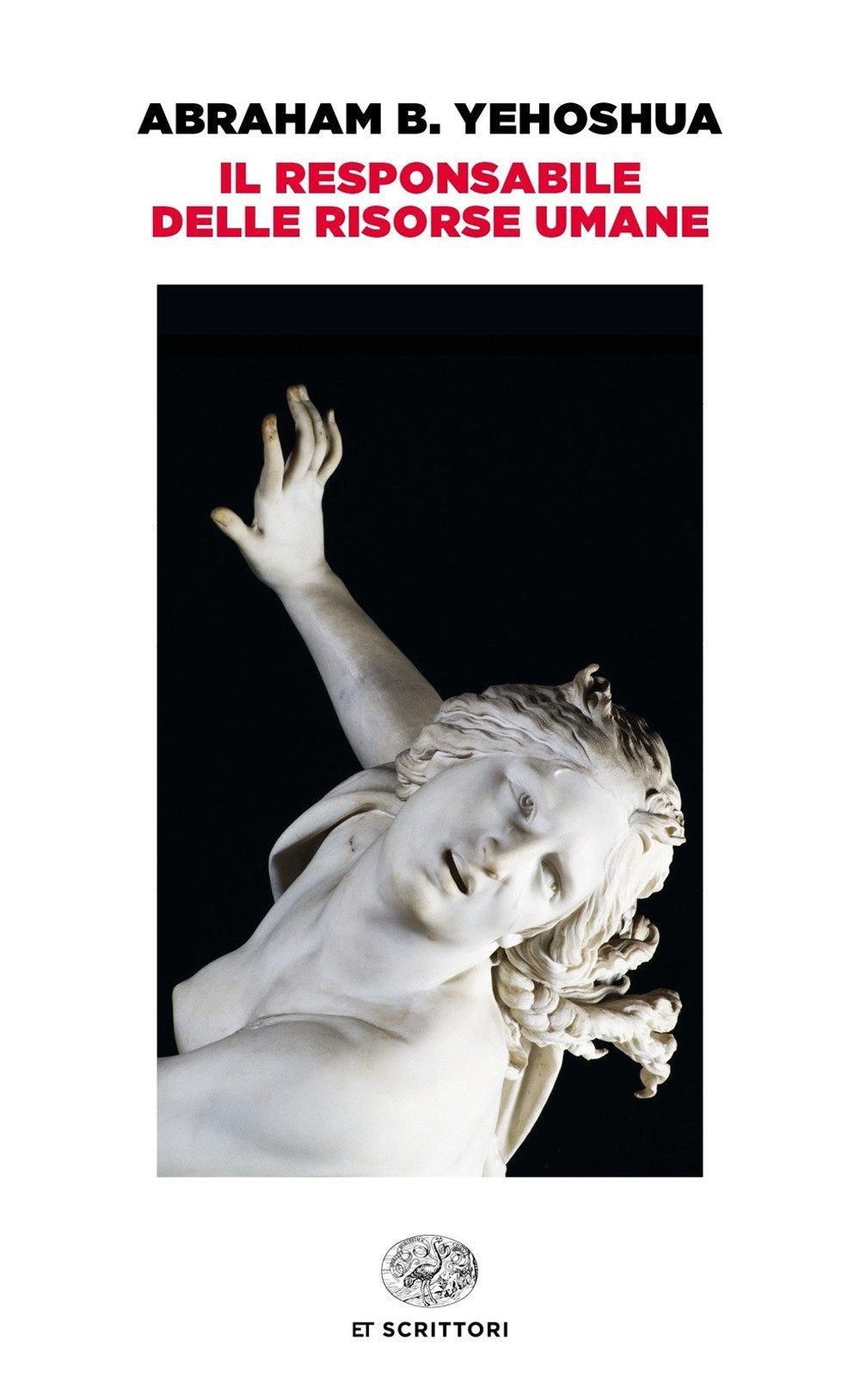 Il responsabile delle risorse umane: Passione in tre atti (ET Scrittori) Contemporary literature