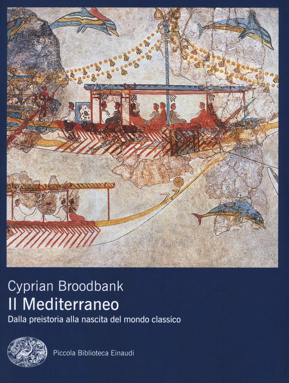 Il Mediterraneo. Dalla preistoria alla nascita del mondo classico Politics & History