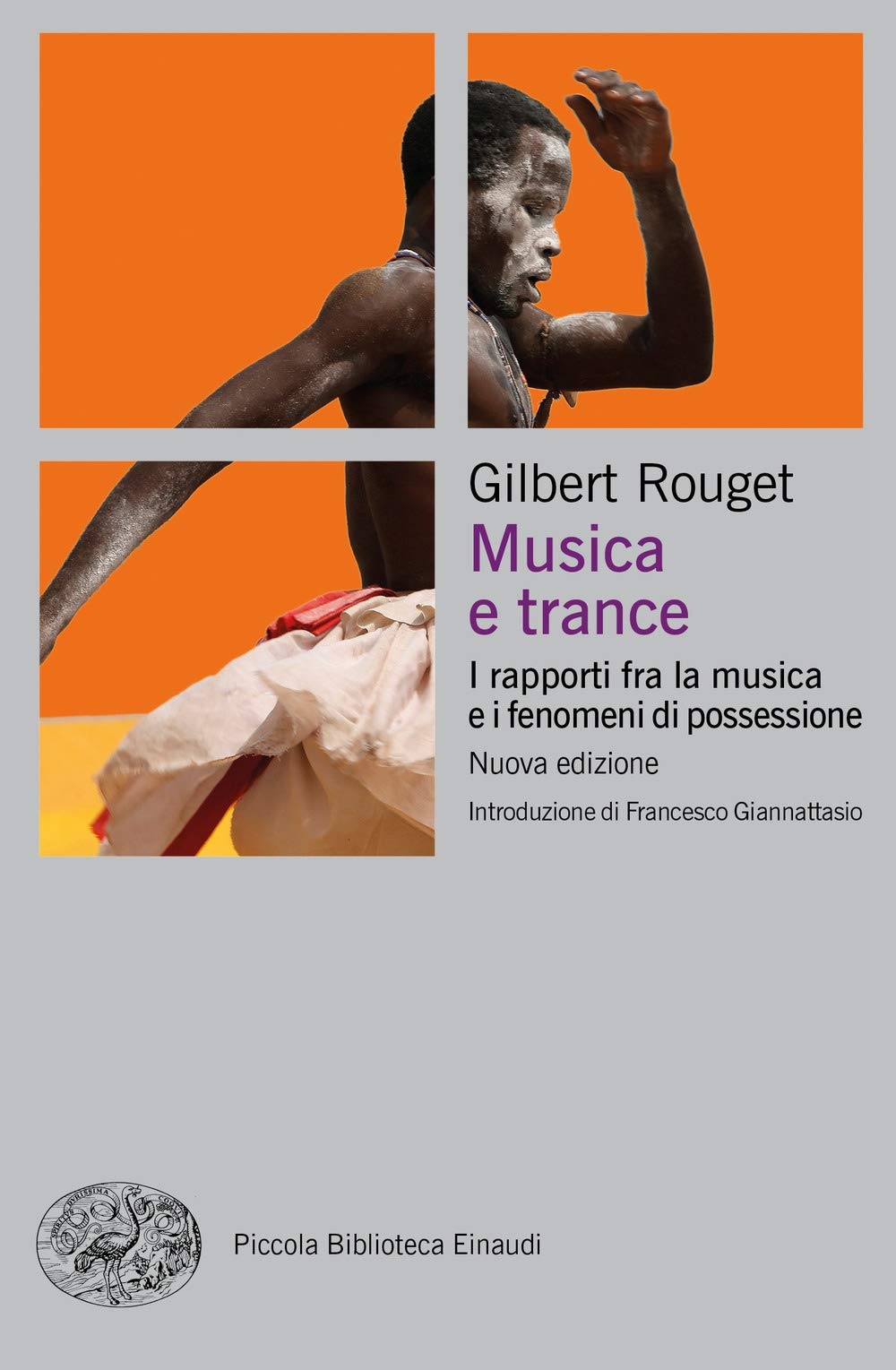 Musica e trance. I rapporti fra la musica e i fenomeni di possessione. Nuova ediz. book