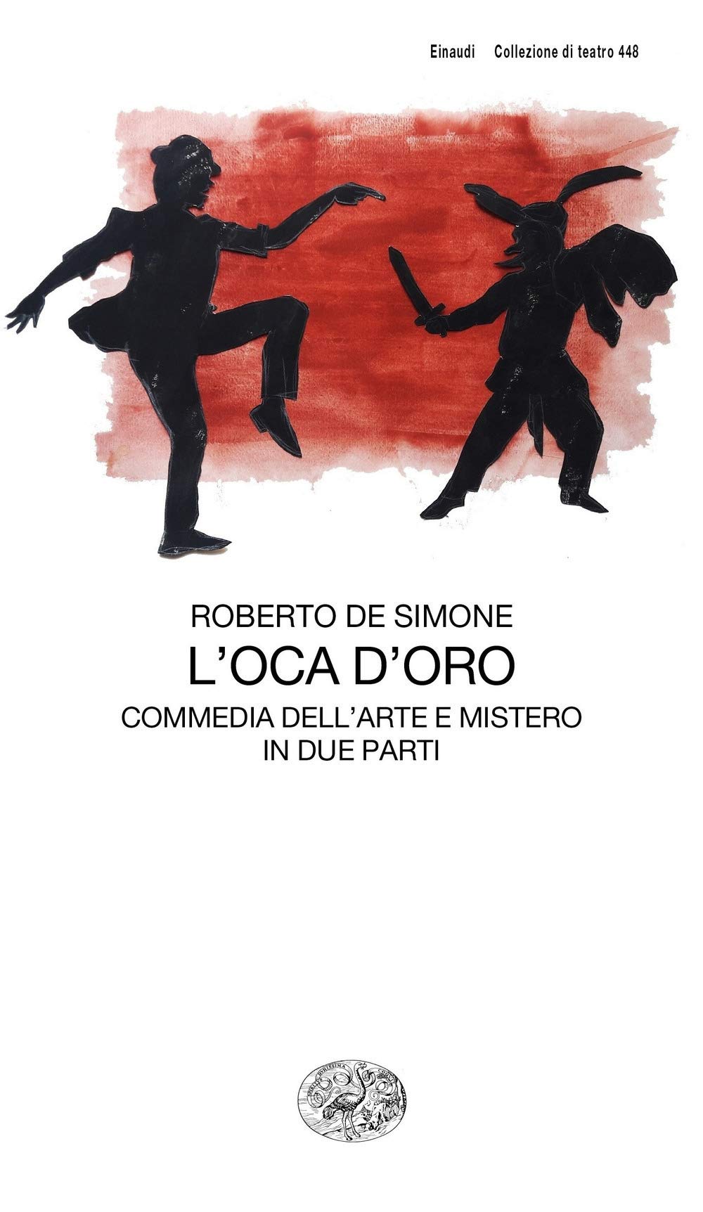L'oca d'oro. Commedia dell'arte e mistero in due parti book