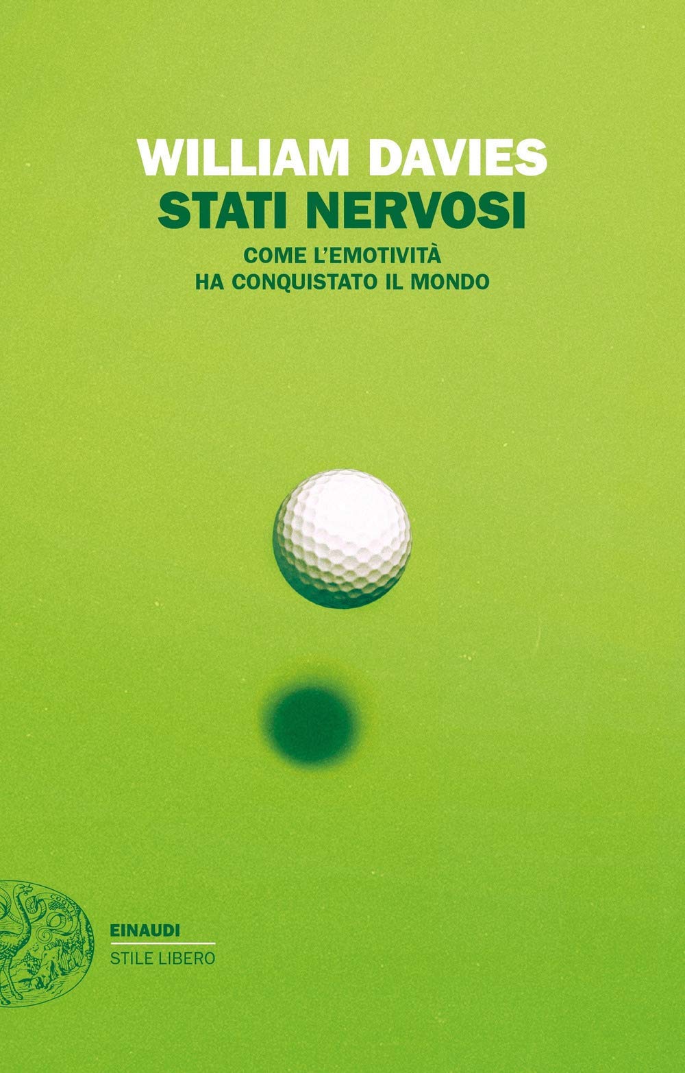 Stati nervosi. Come l'emotività ha conquistato il mondo Non-fiction books