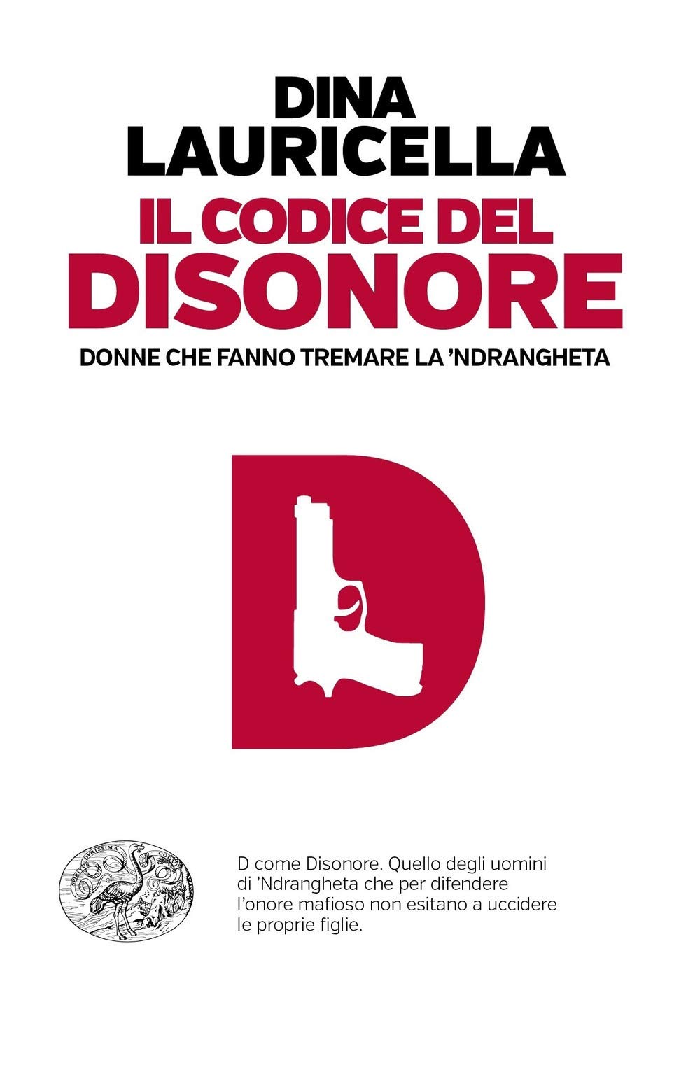 Il codice del disonore. Donne che fanno tremare la 'ndrangheta book