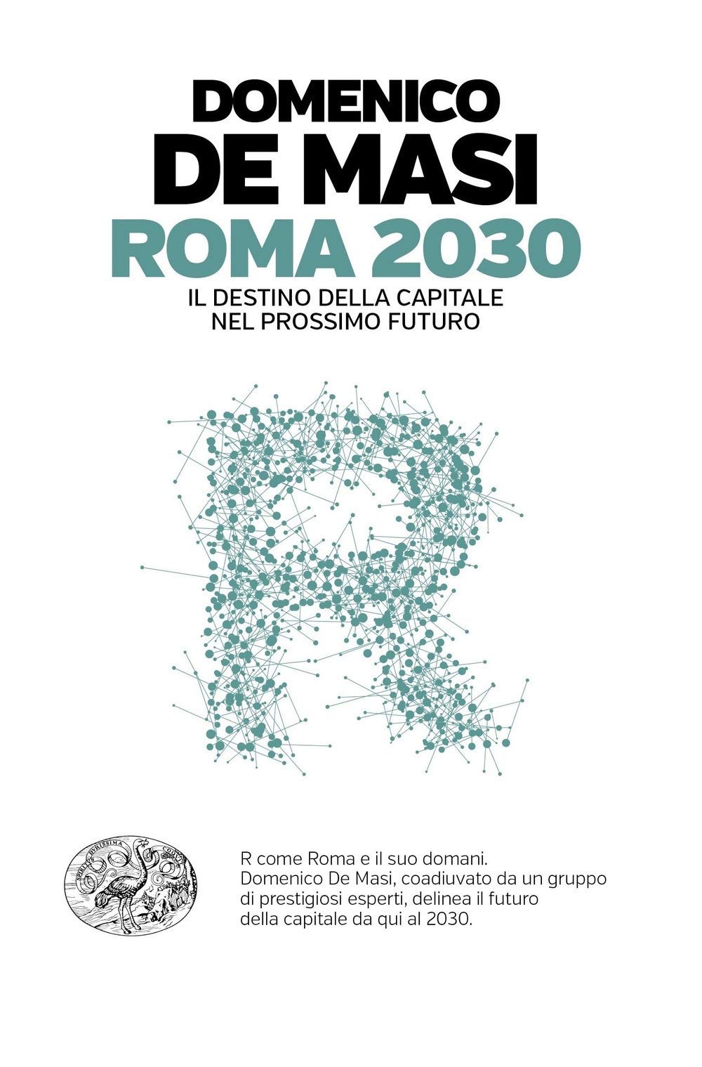 Roma 2030. Il destino della capitale nel prossimo futuro book