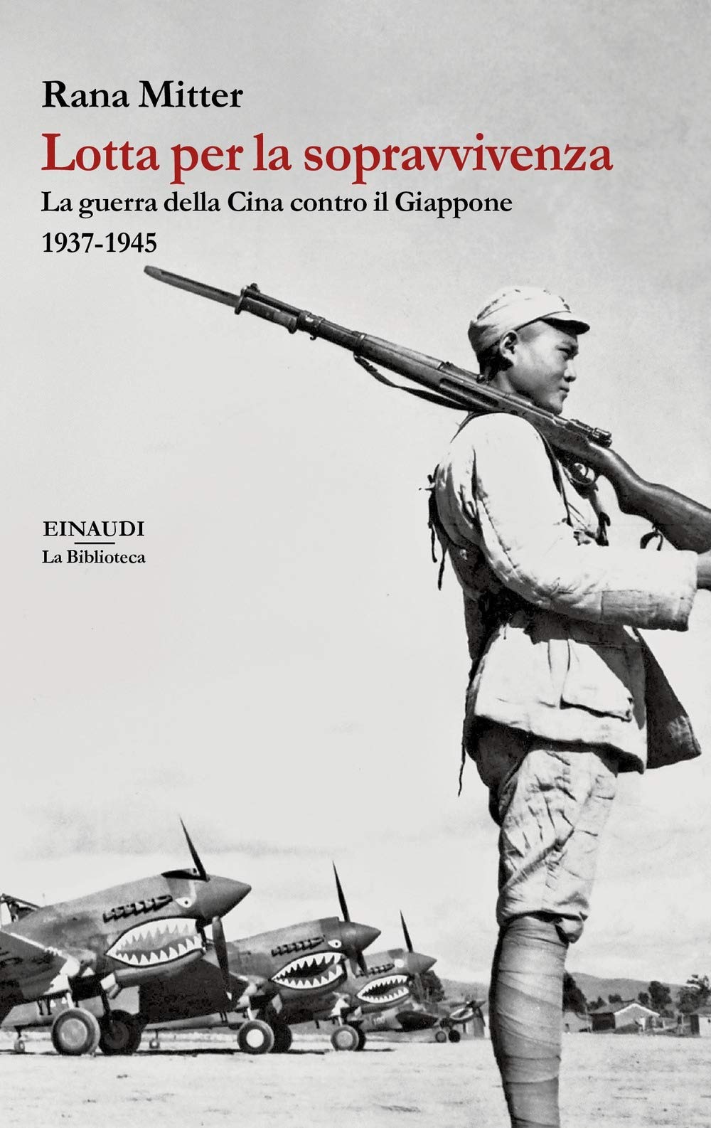 Lotta per la sopravvivenza. La guerra della Cina contro il Giappone 1937-1945 book
