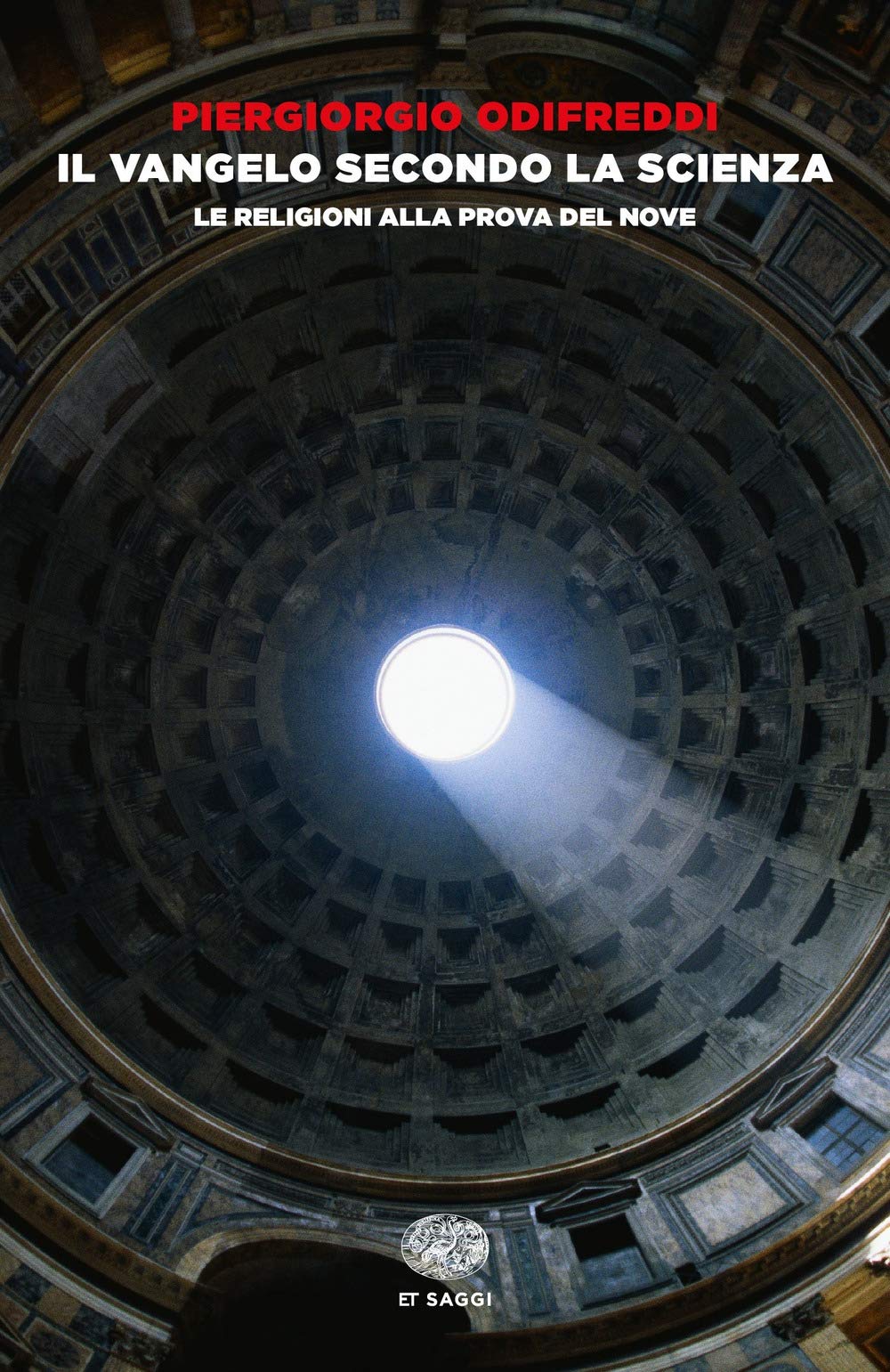 Il Vangelo secondo la scienza. Le religioni alla prova del nove book