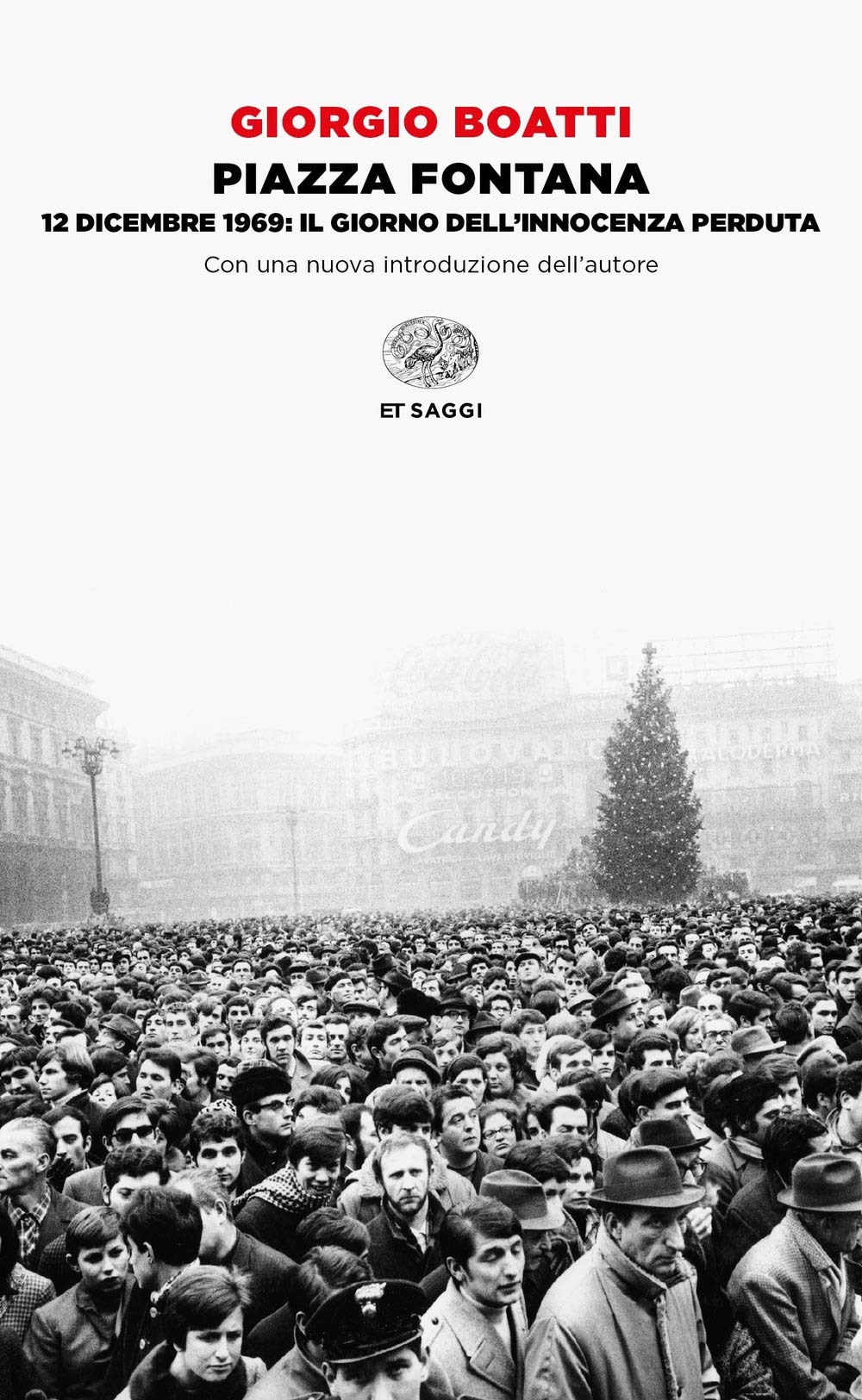 Piazza Fontana. 12 dicembre 1969: il giorno dell'innocenza perduta book