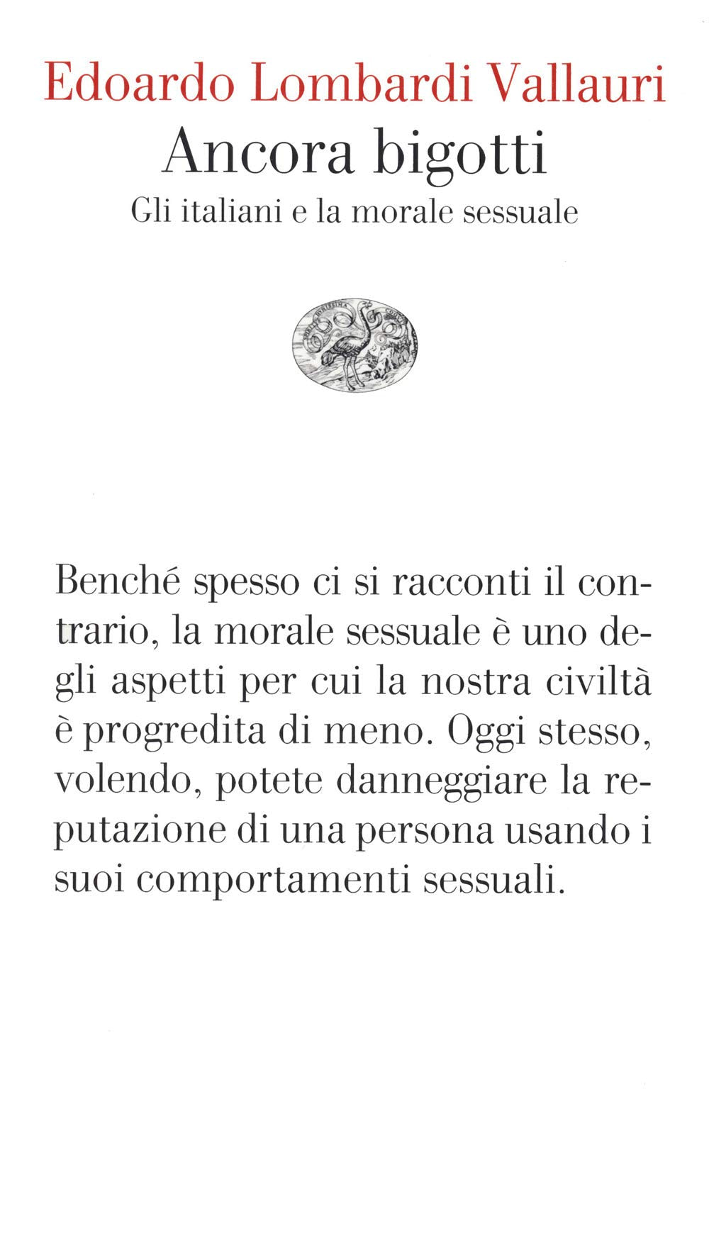 Ancora bigotti. Gli italiani e la morale sessuale book