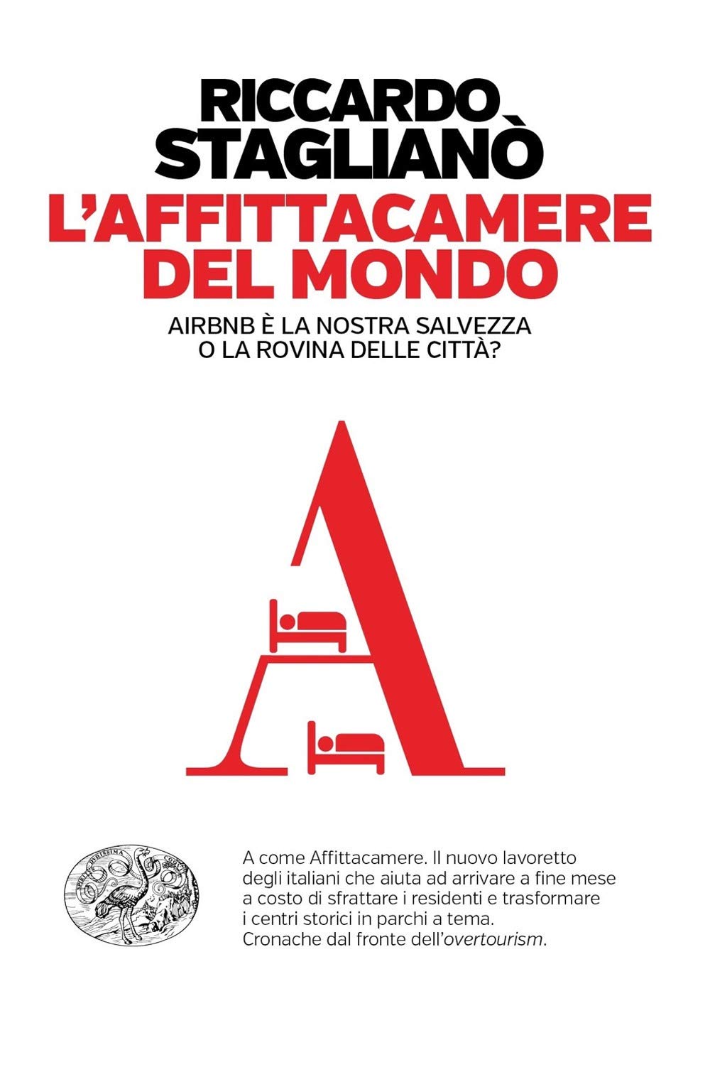 L' affittacamere del mondo. Airbnb è la nostra salvezza o la rovina delle città? Social Sciences