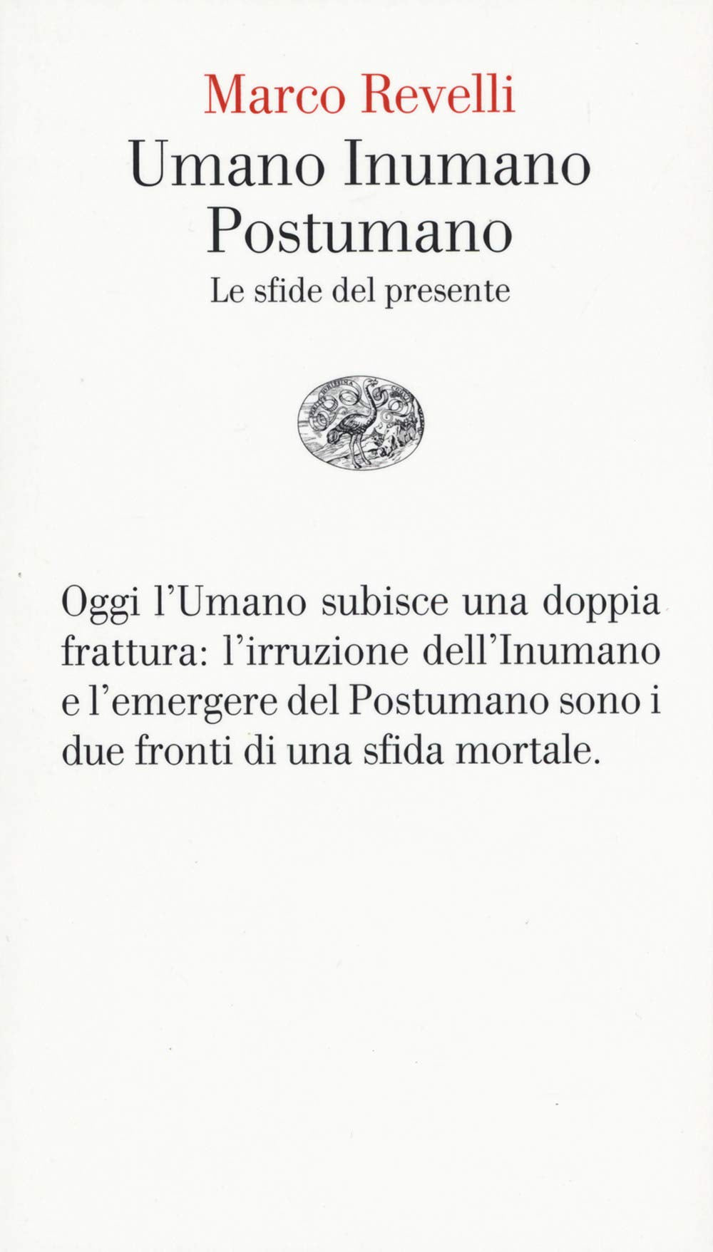 Umano Inumano Postumano. Le sfide del presente Social Sciences