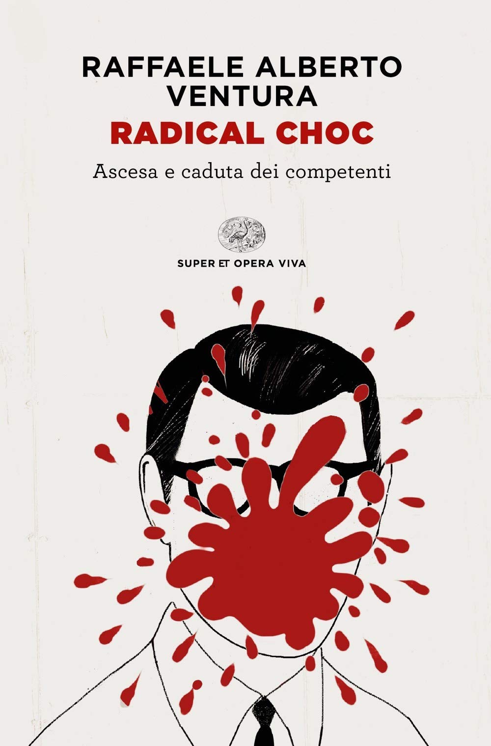 Radical choc. Ascesa e caduta dei competenti Books