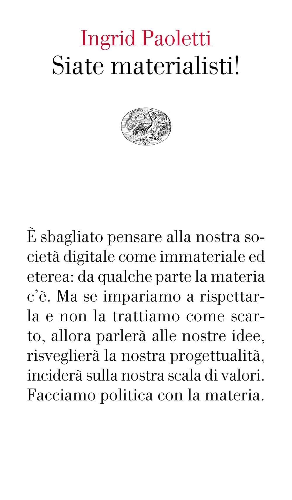 Siate materialisti! book