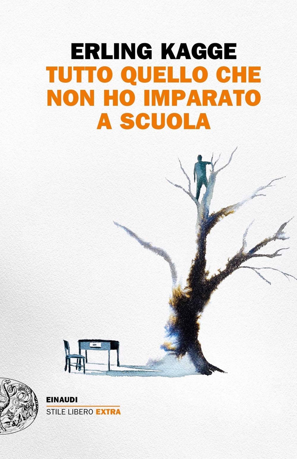 Tutto quel che non ho imparato a scuola (Einaudi. Stile libero extra) Philosophy