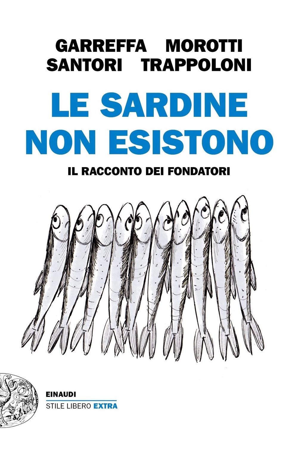 Le Sardine non esistono. Il racconto dei fondatori book