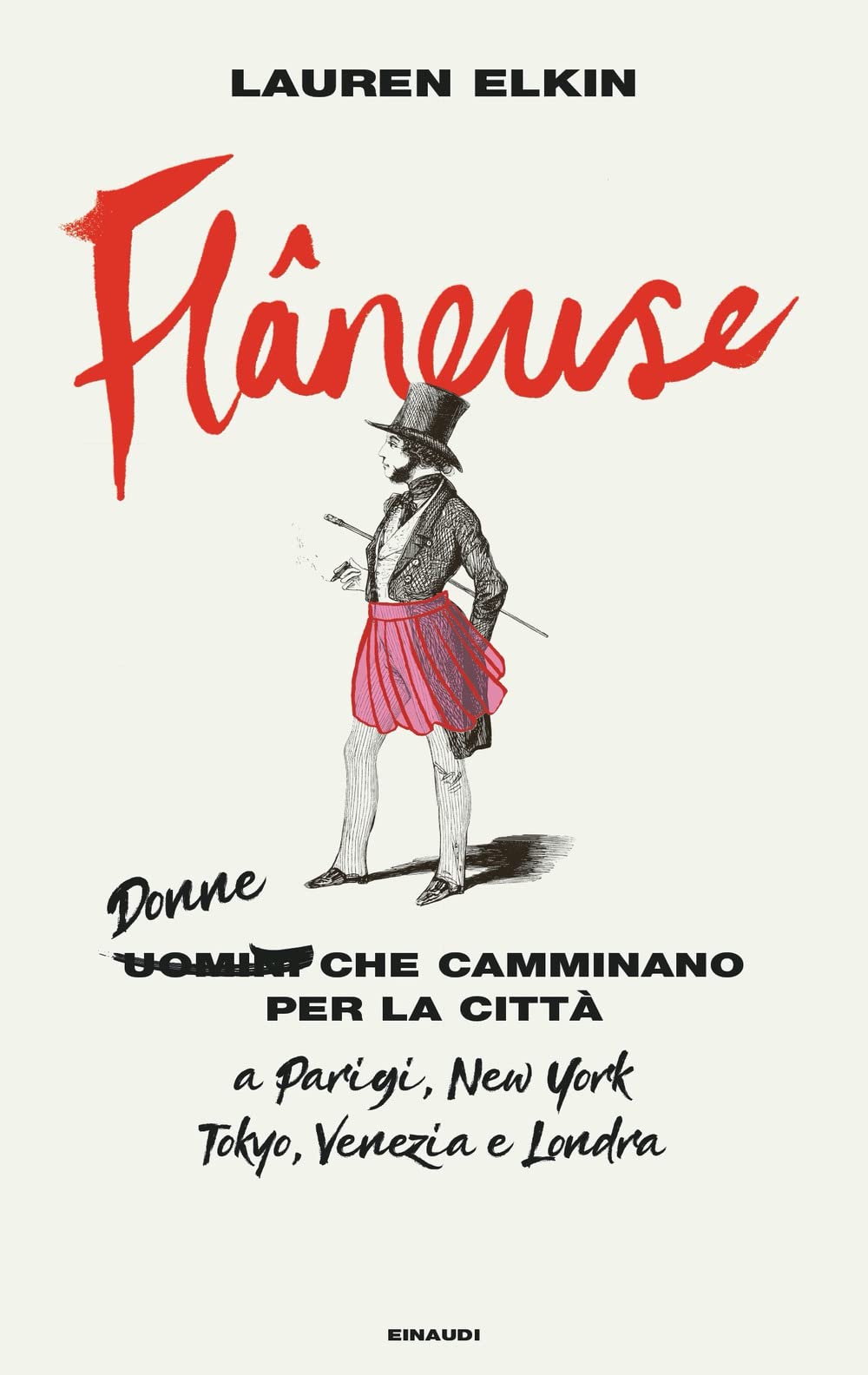 Flâneuse. Donne che camminano per la città a Parigi, New York, Tokyo, Venezia e Londra Social Sciences