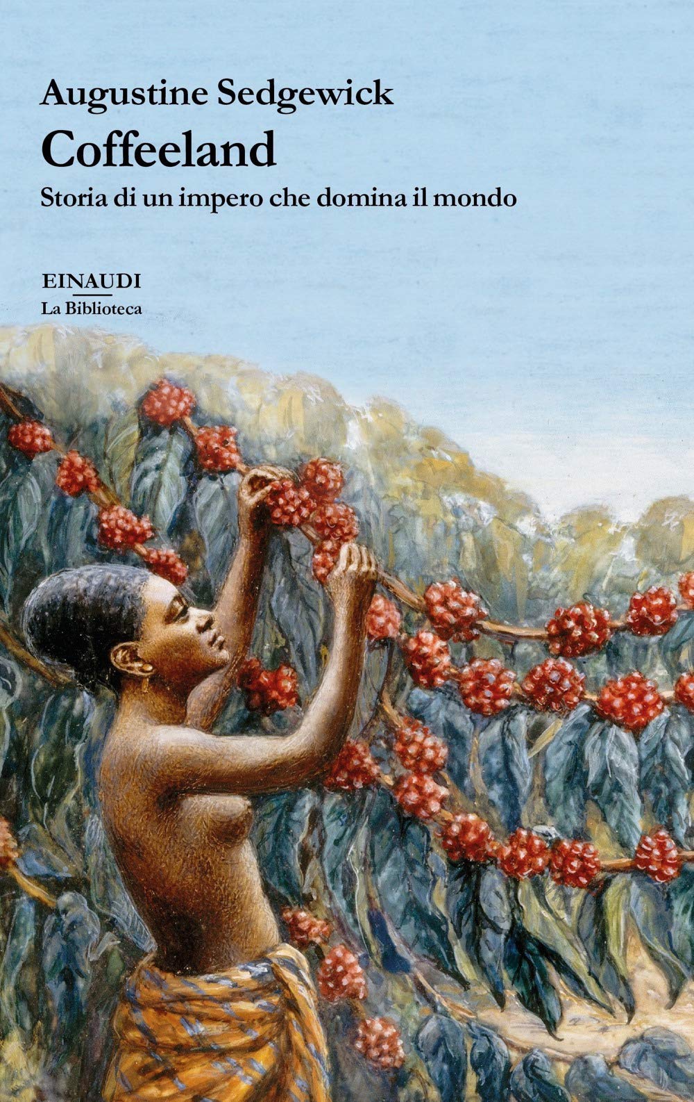 Coffeeland. Storia di un impero che domina il mondo (La biblioteca) Books
