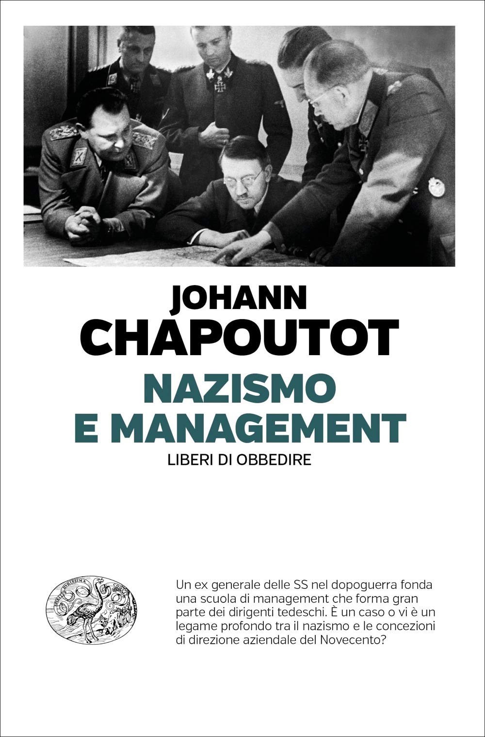 Nazismo e management. Liberi di obbedire (Einaudi. Passaggi) Business, Finance & Career