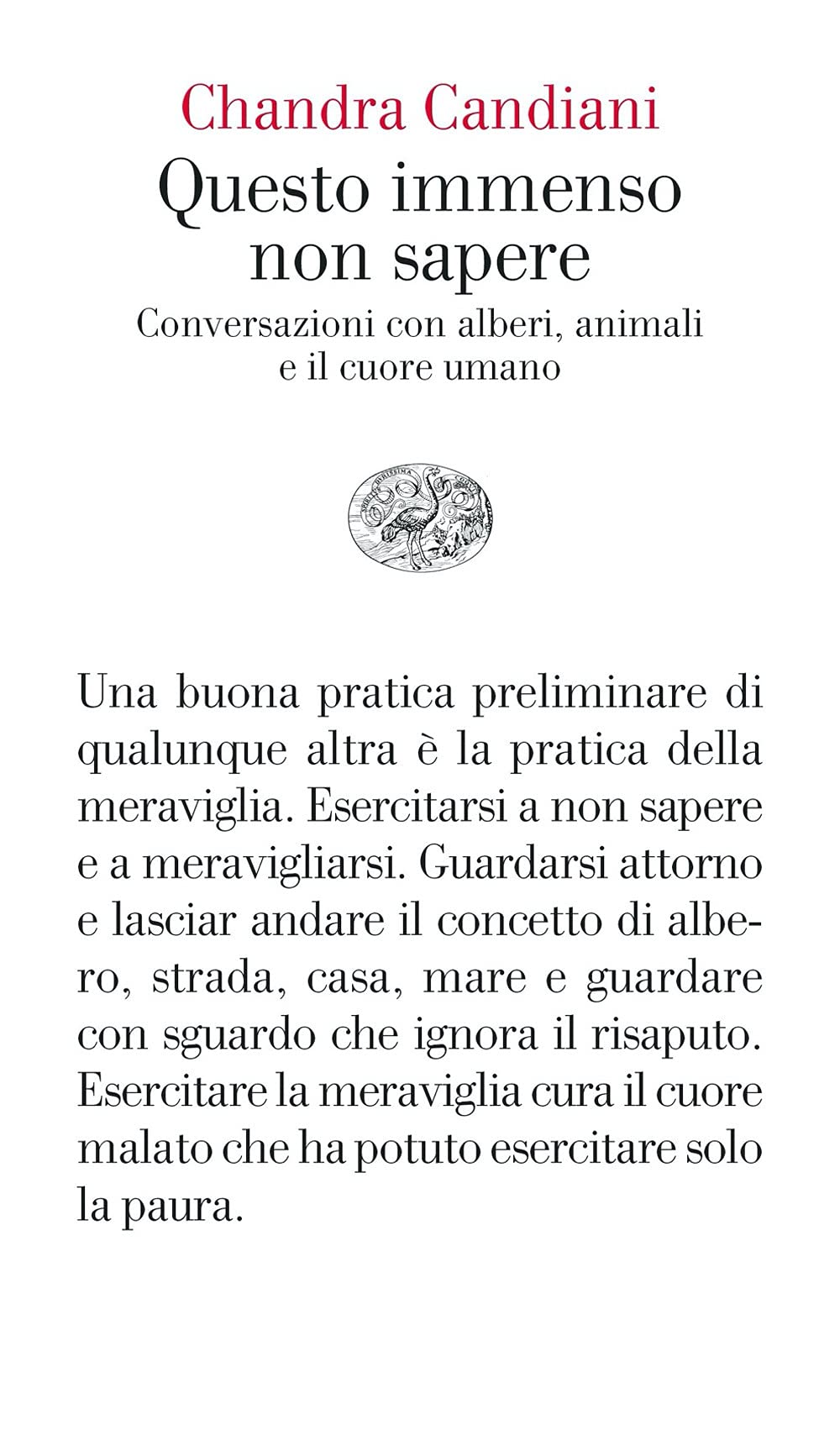 Questo immenso non sapere. Conversazioni con alberi, animali e il cuore umano Poetry