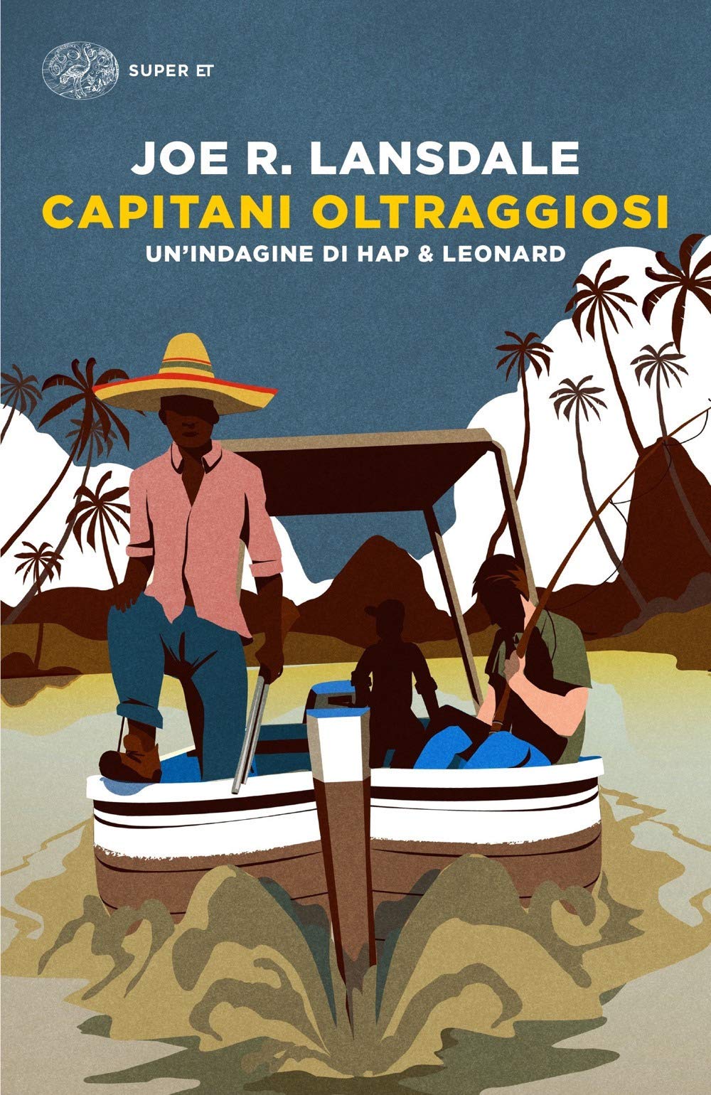 Capitani oltraggiosi. Un'indagine di Hap & Leonard (Super ET) Contemporary literature