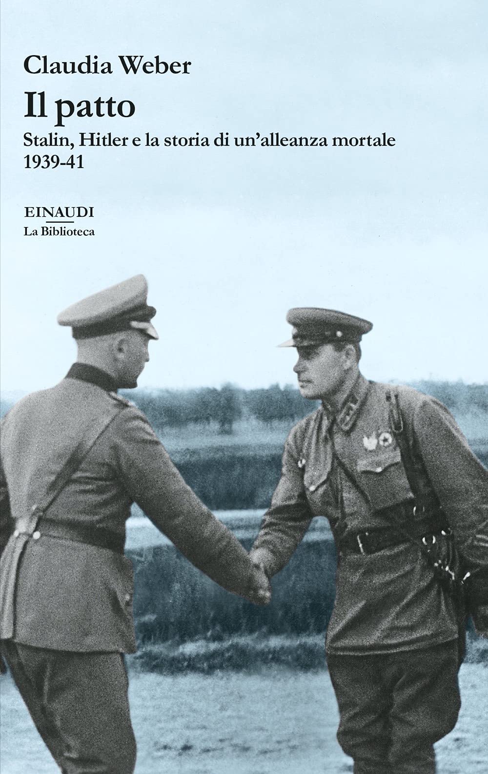 Il patto. Stalin, Hitler e la storia di un'alleanza mortale 1939-41 book