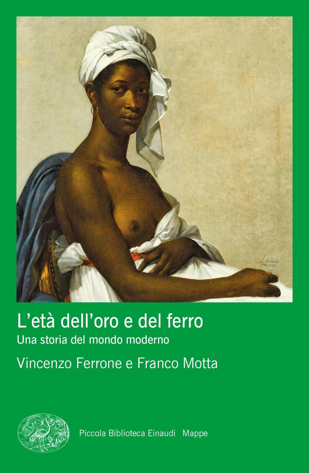 L'età dell'oro e del ferro. Una storia del mondo moderno book