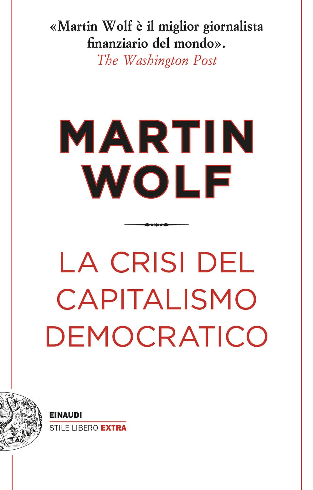 La crisi del capitalismo democratico (Einaudi. Stile libero extra) Business, Finance & Career