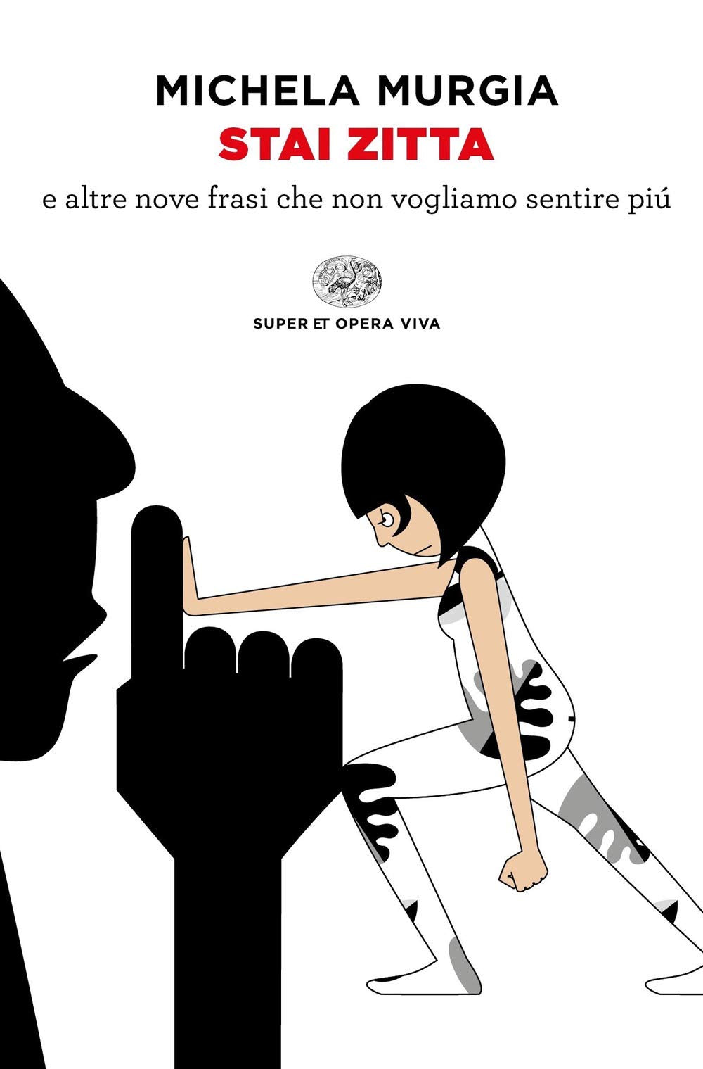 Stai zitta e altre nove frasi che non vogliamo sentire più Books