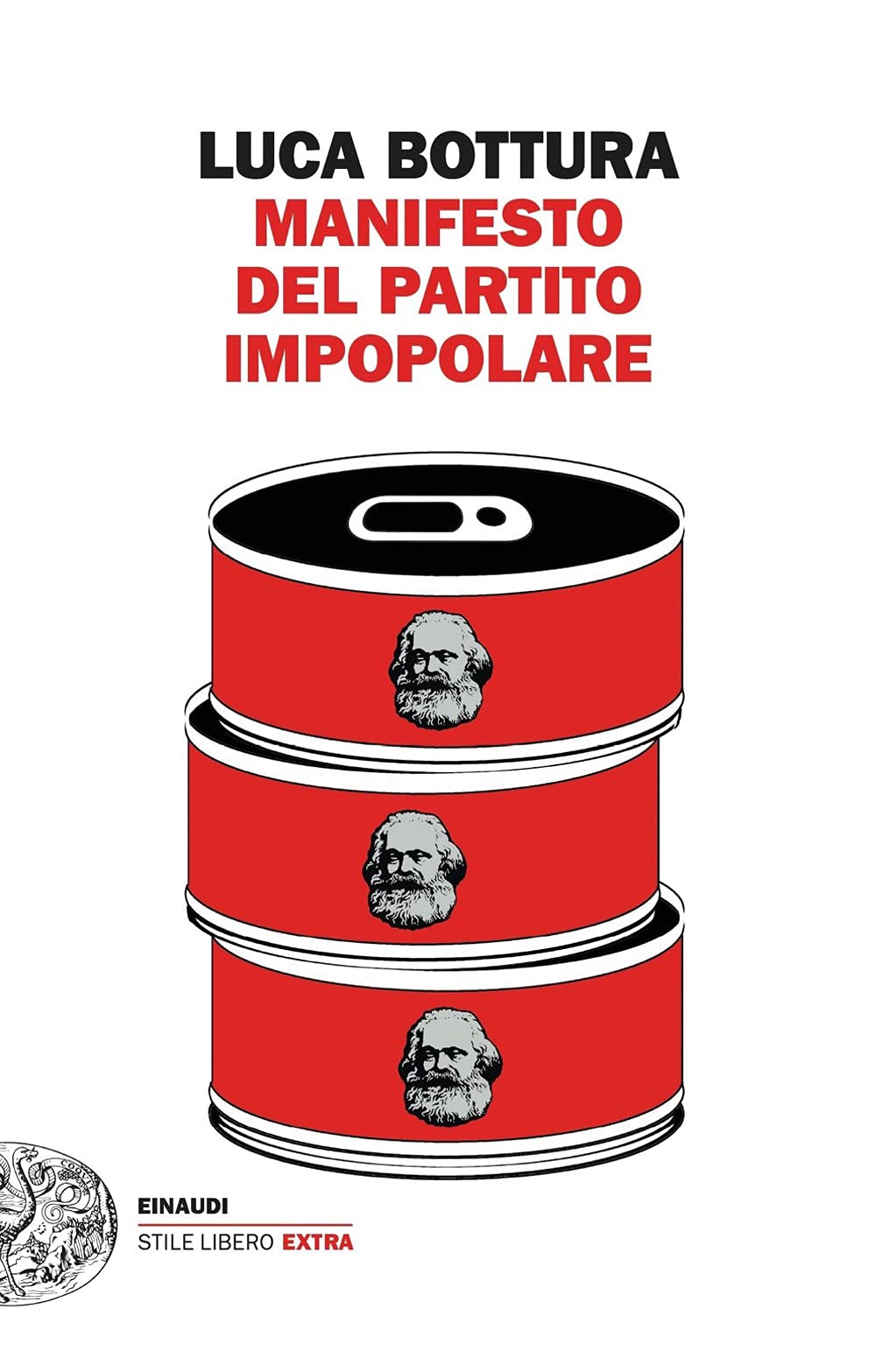 Manifesto del Partito Impopolare (Einaudi. Stile libero extra) Social Sciences
