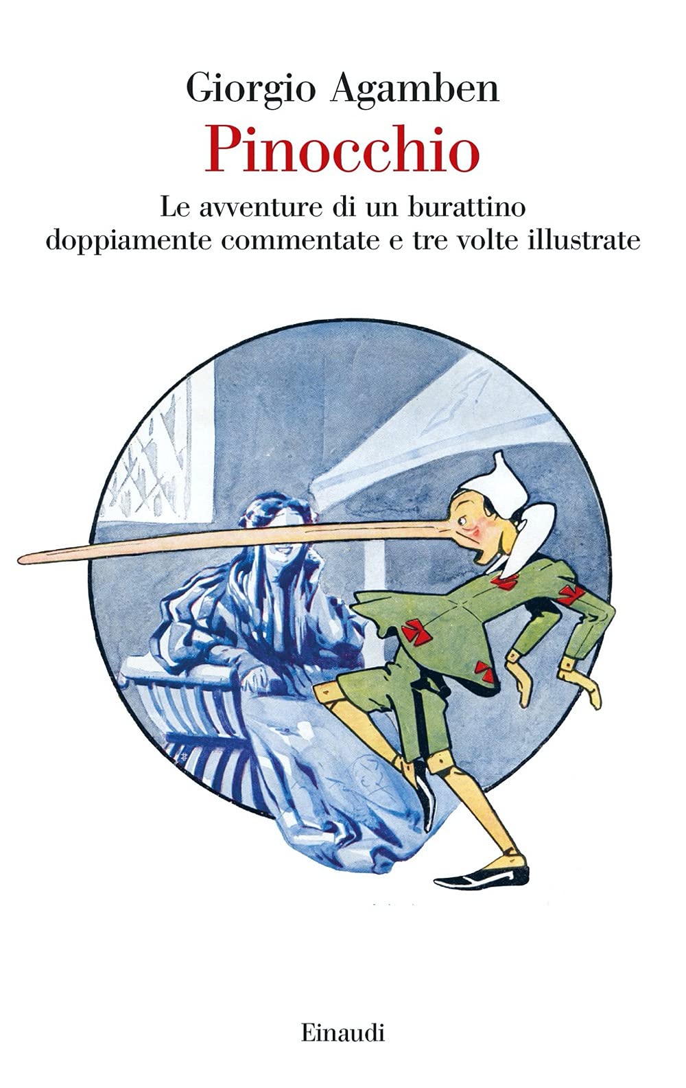 Pinocchio. Le avventure di un burattino doppiamente commentate e tre volte illustrate book