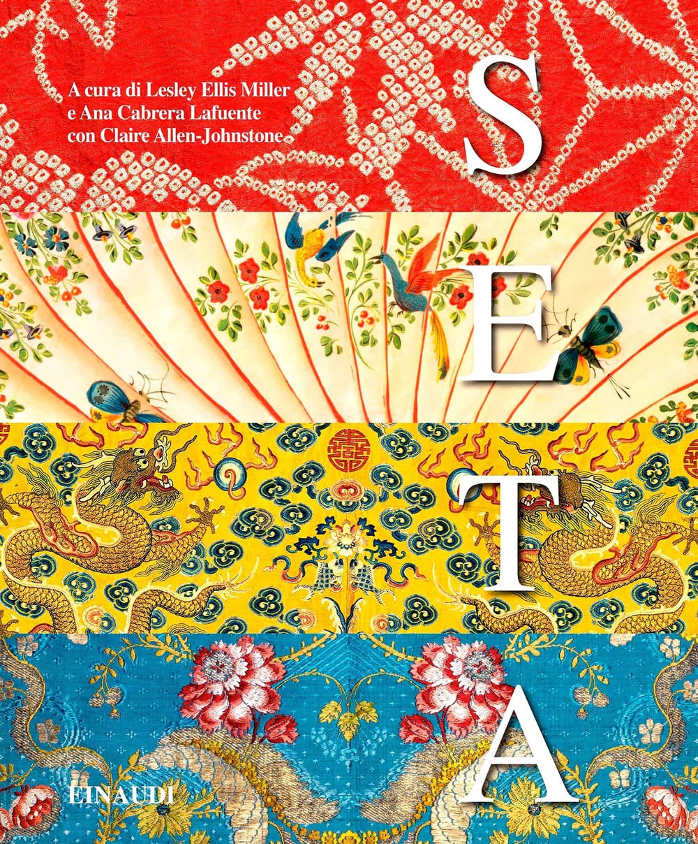 Seta. Fibre, tessuti e moda. Ediz. a colori (Grandi opere) Film, Art & Culture