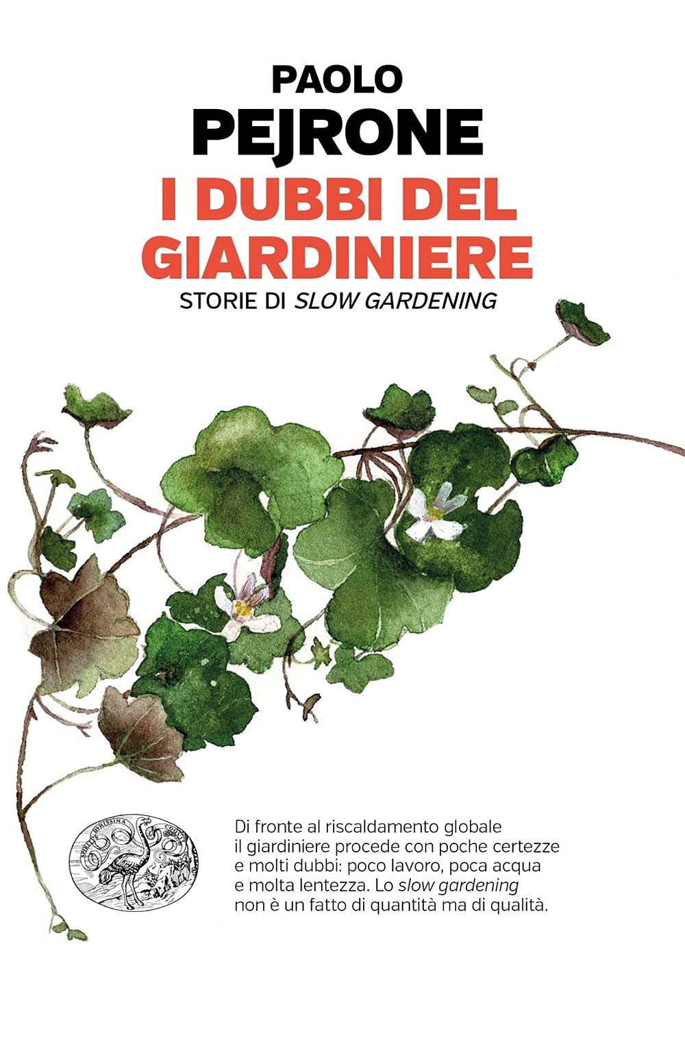 I dubbi del giardiniere. Storie di slow gardening book