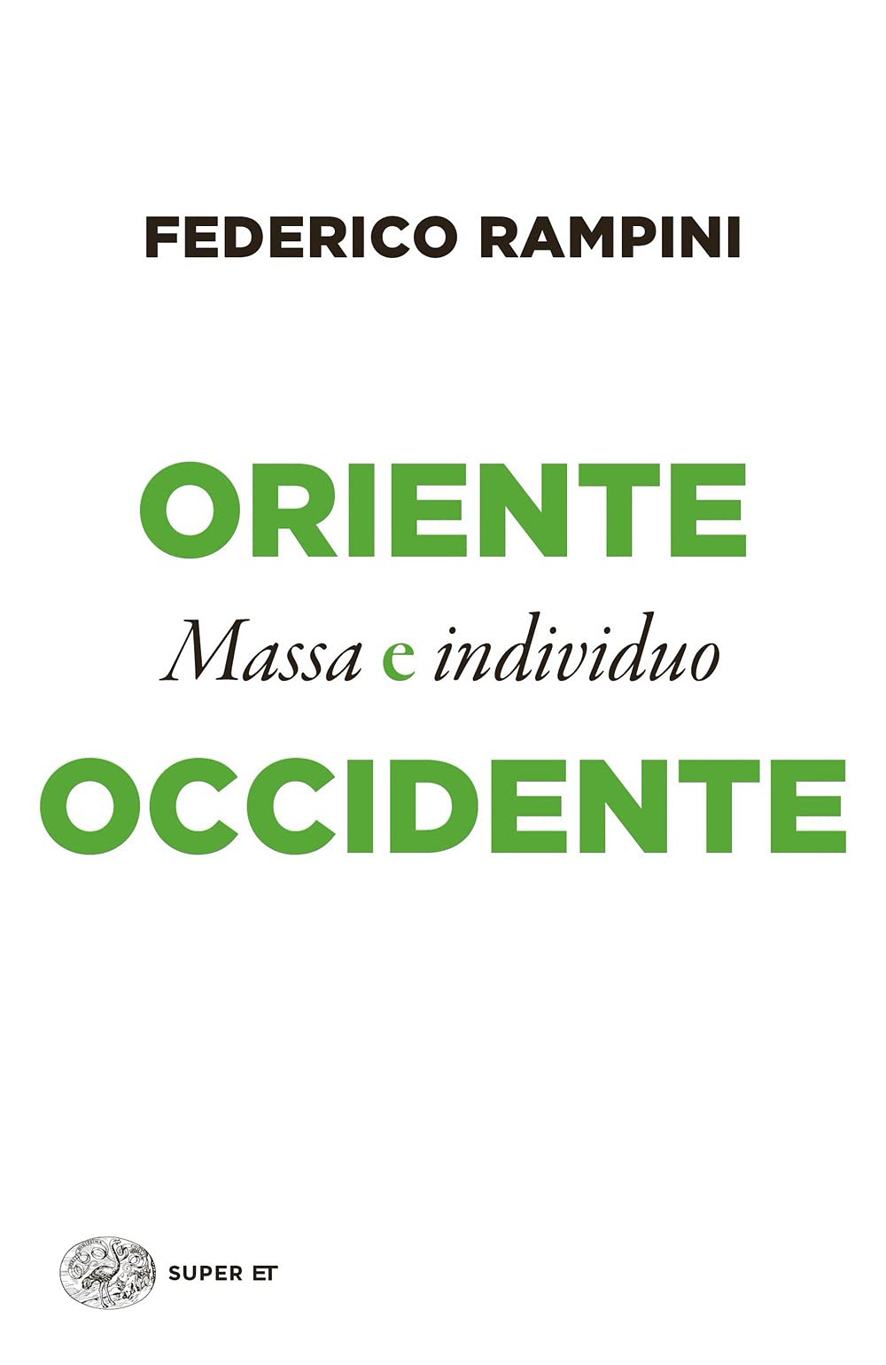 Oriente e Occidente. Massa e individuo Books