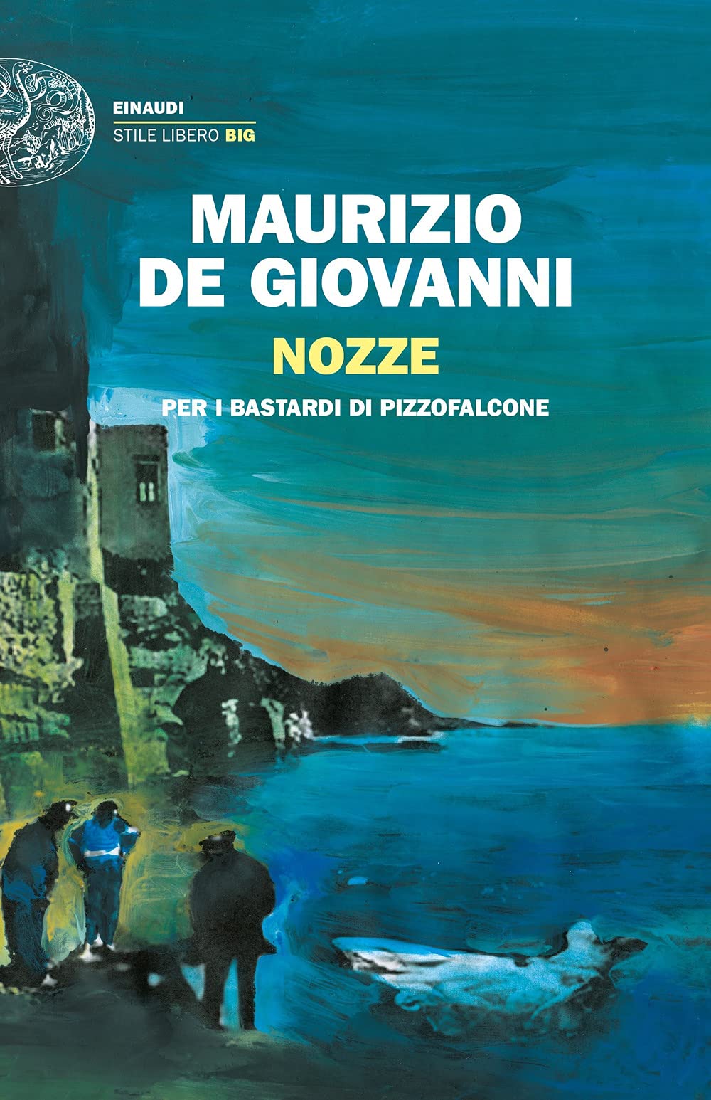 Nozze per i bastardi di Pizzofalcone (Einaudi. Stile libero big) Action & Adventure