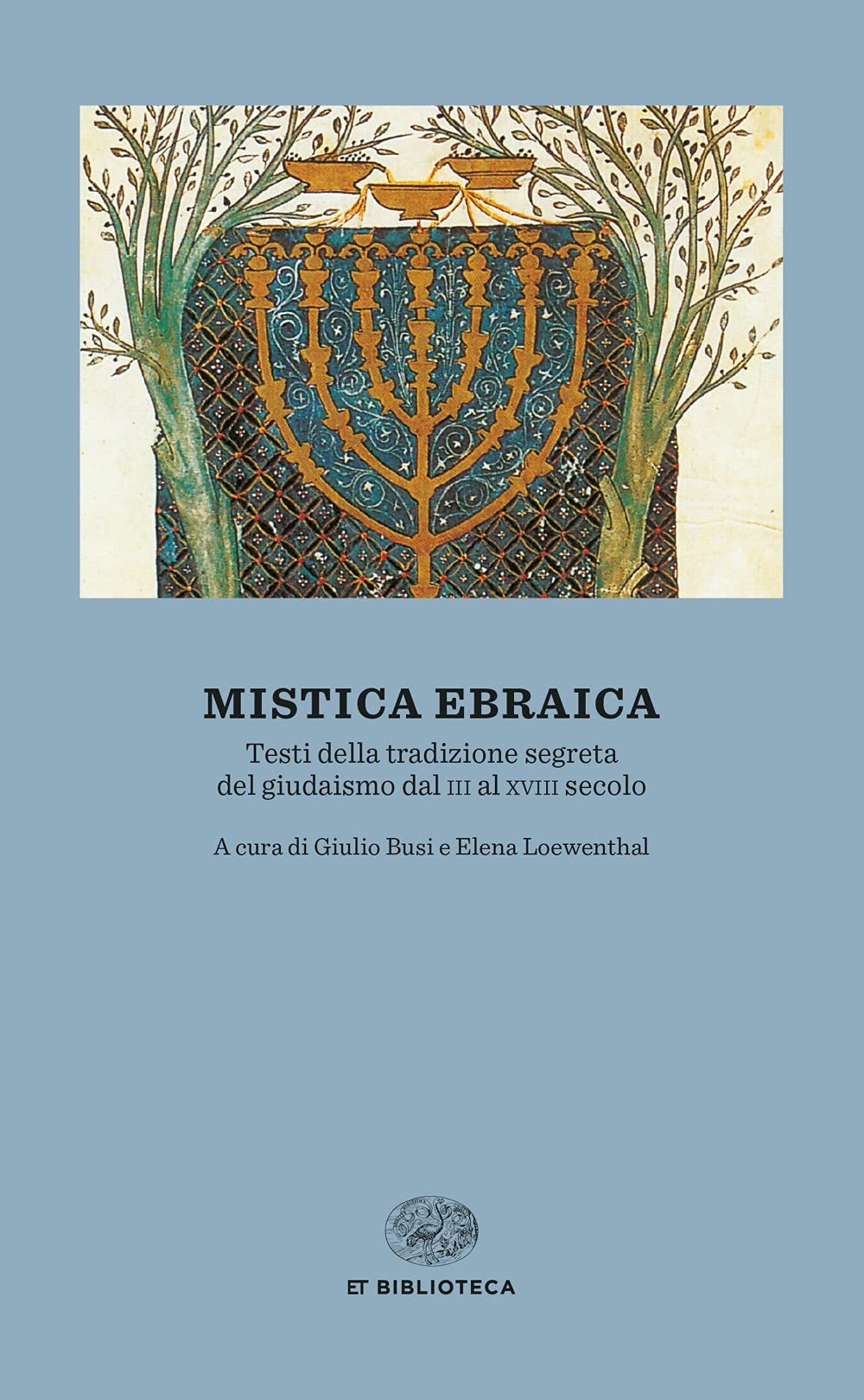 Mistica ebraica. Testi della tradizione segreta del giudaismo dal III al XVIII secolo book
