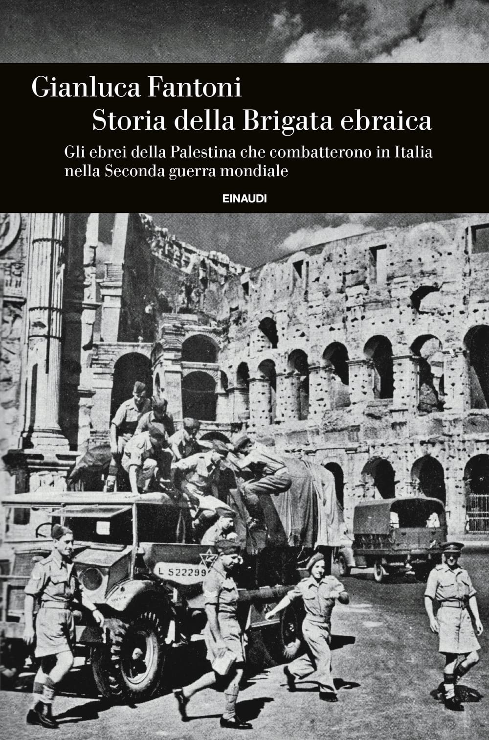 Storia della Brigata ebraica. Gli ebrei della Palestina che combatterono in Italia nella Seconda guerra mondiale book