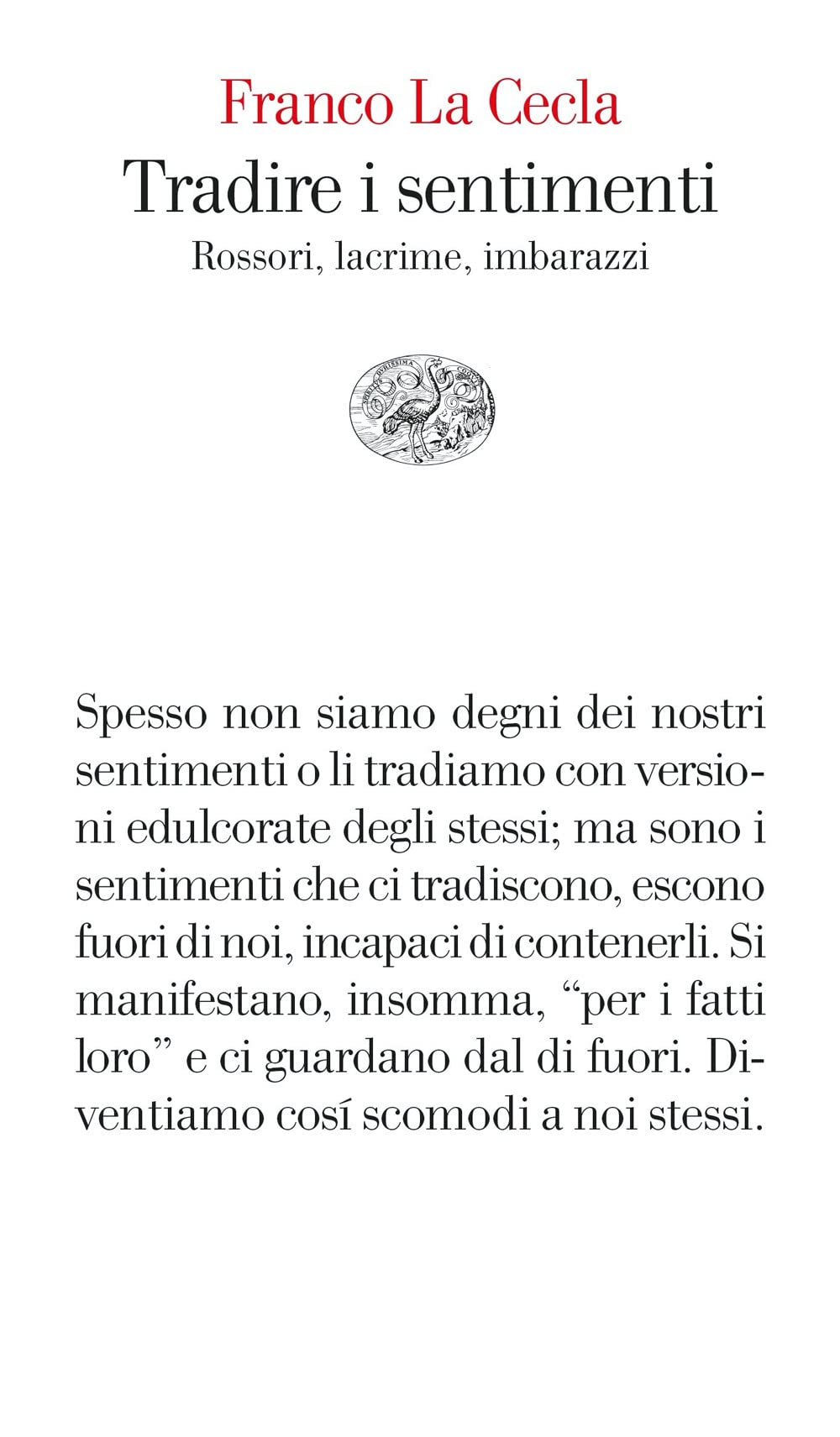 Tradire i sentimenti. Rossori, lacrime, imbarazzi Social Sciences